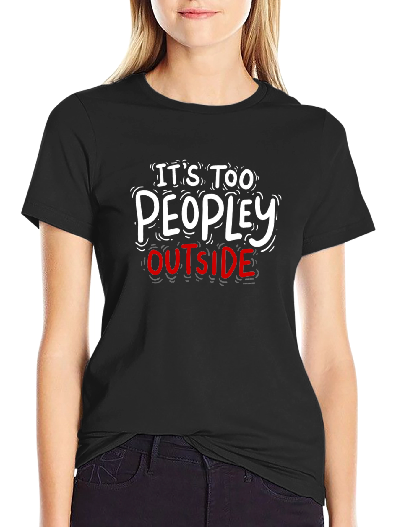 Its Too Peopley Outside Graphic Tee
