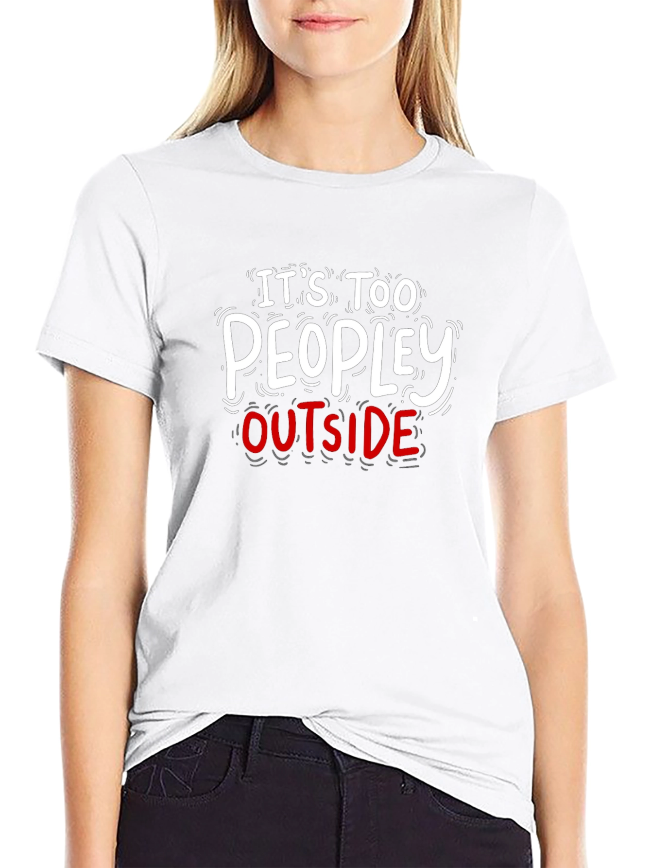 Its Too Peopley Outside Graphic Tee