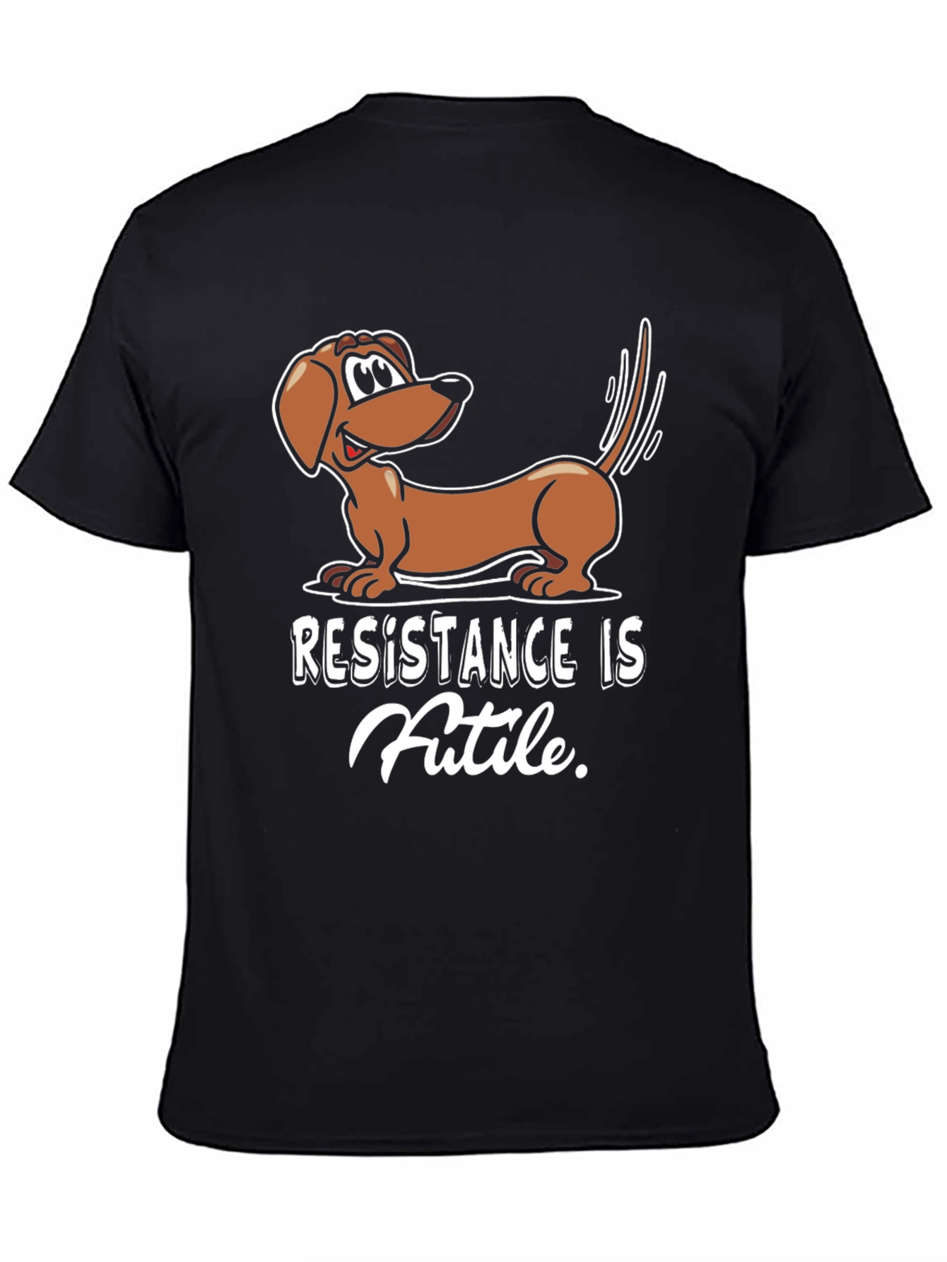 Resistance Is Futile Dachshund T-Shirt
