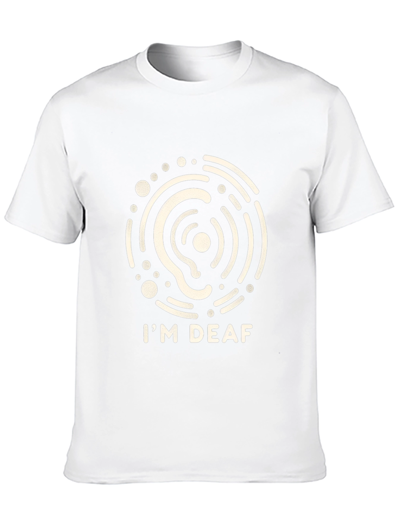 Im Deaf T-Shirt