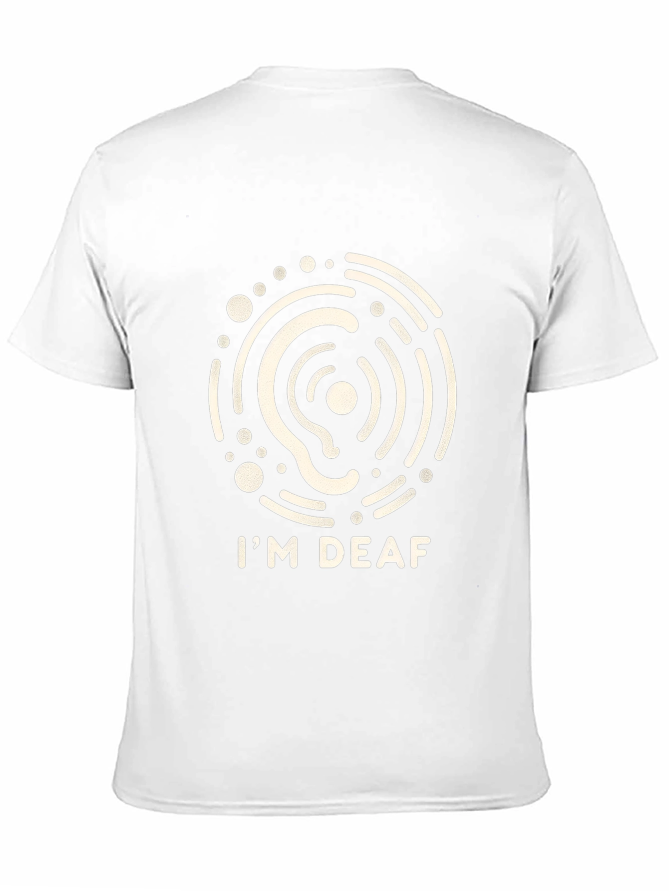 Im Deaf T-Shirt