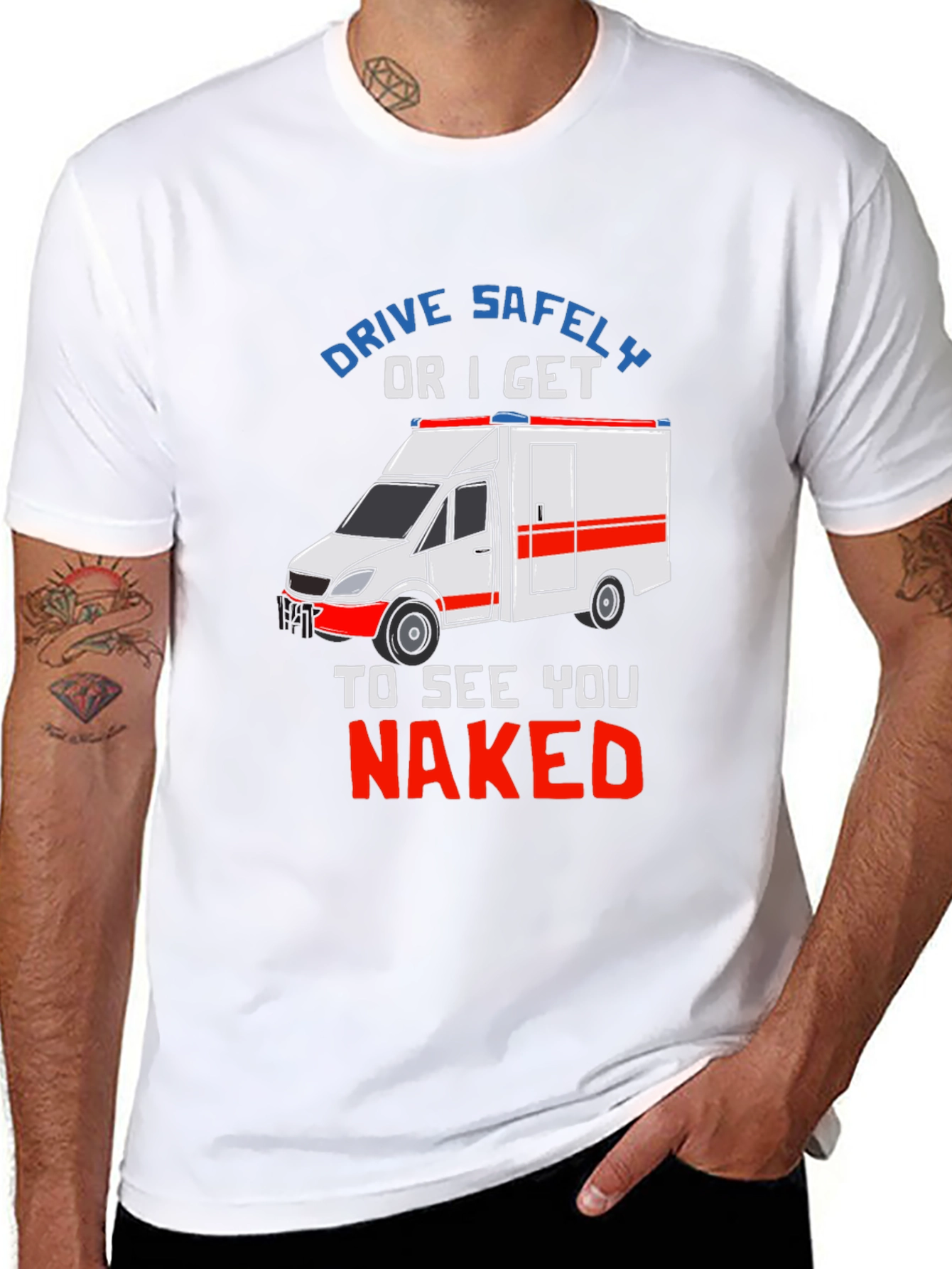 Drive Safely T-Shirt - EMS Humor