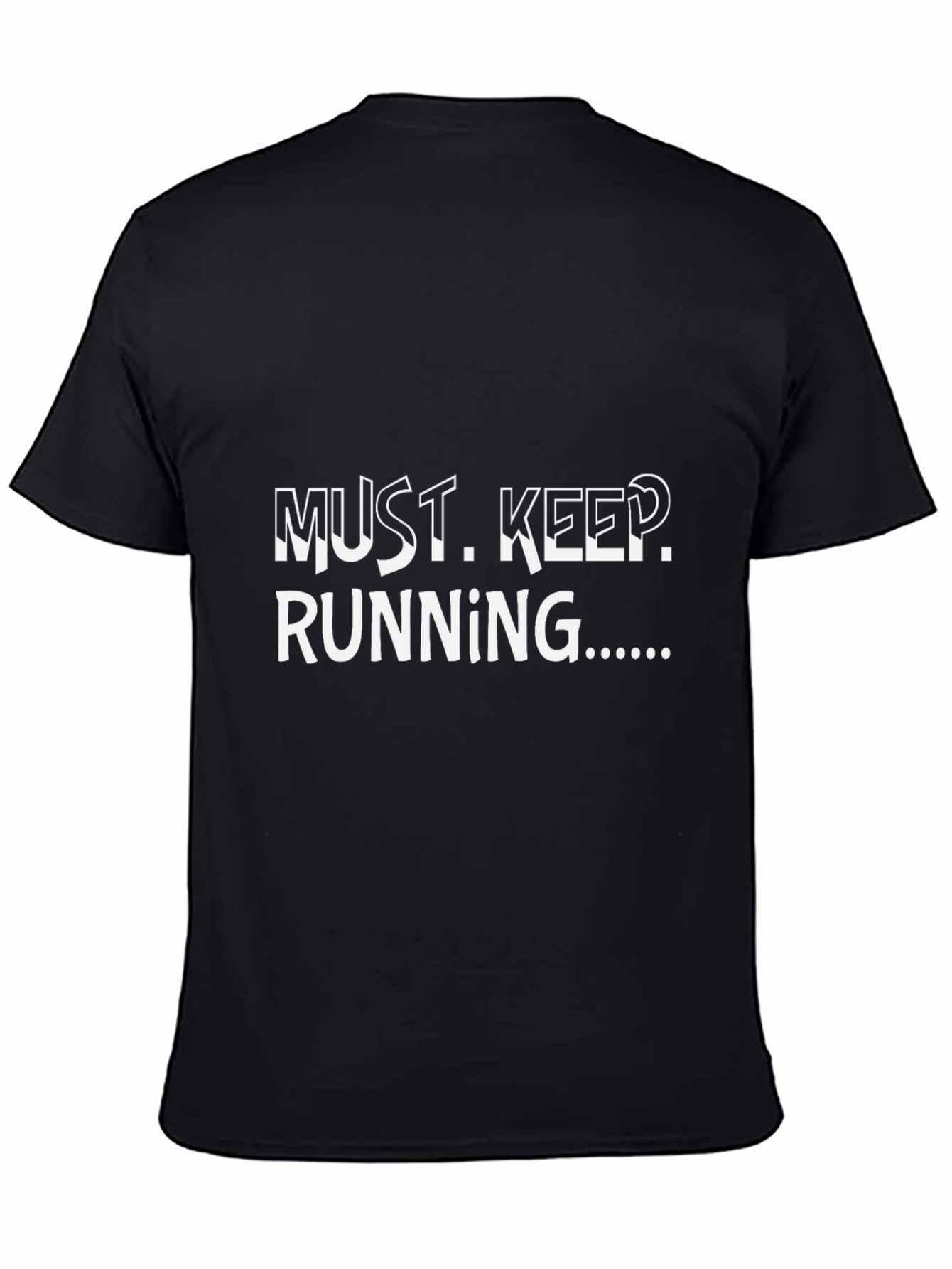Must Keep Running Black T-Shirt