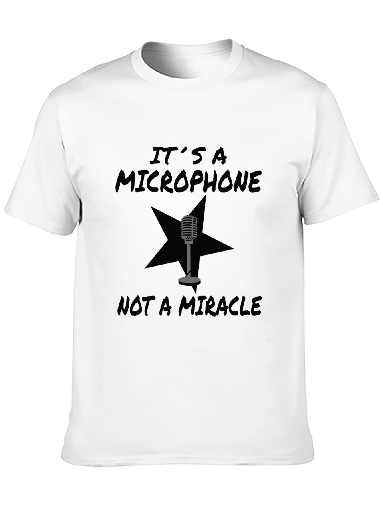 Its A Microphone T-Shirt