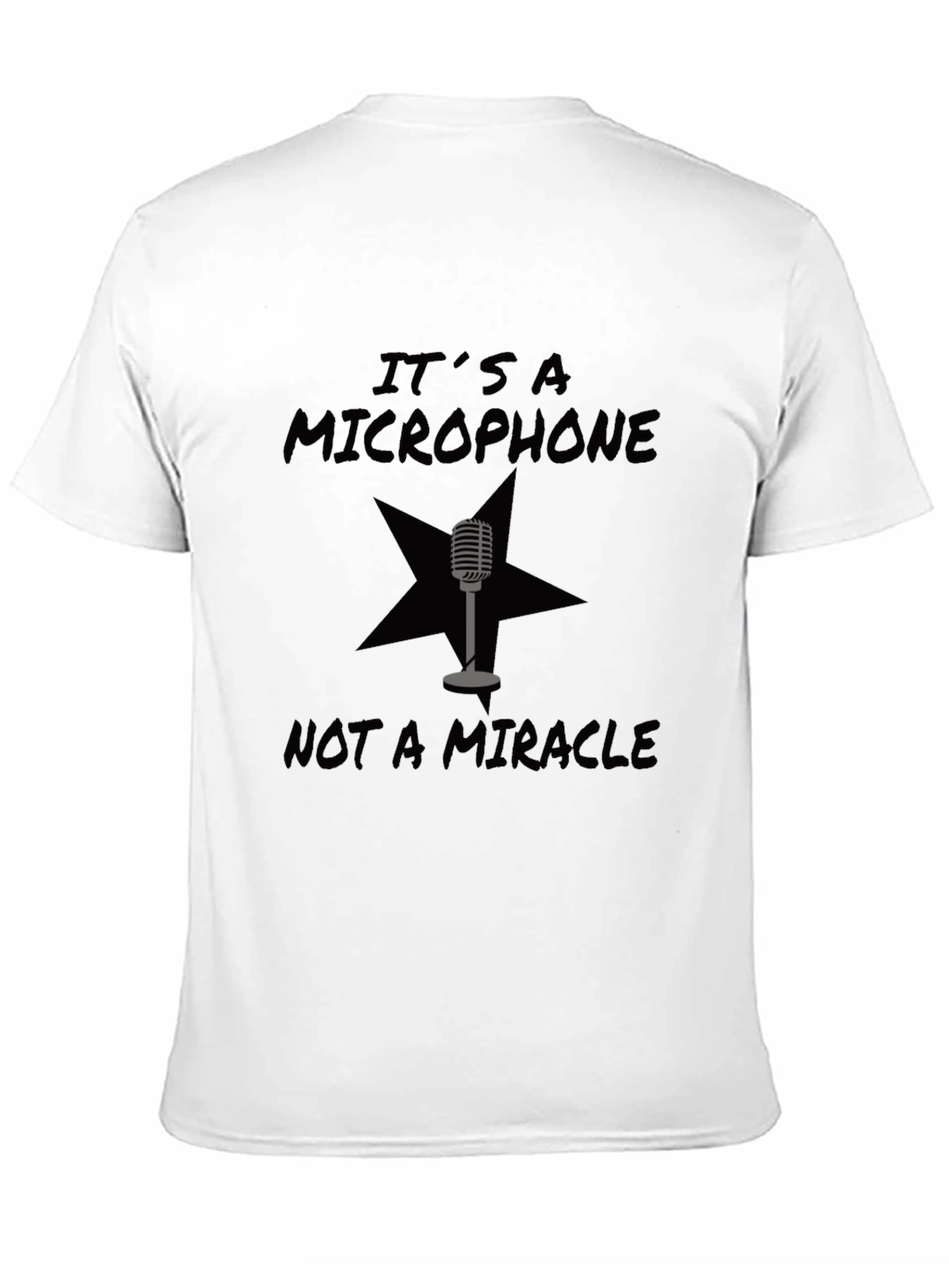 Its A Microphone T-Shirt