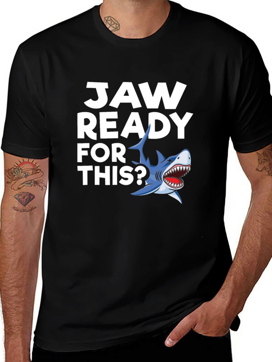 Jaw Ready For This? Graphic T-Shirt
