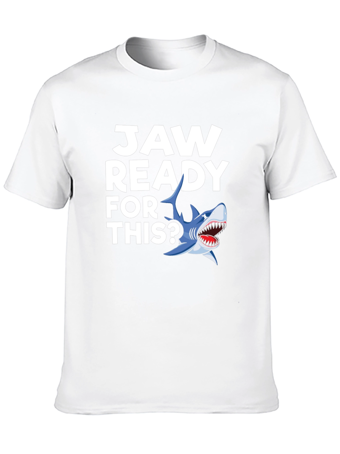 Jaw Ready For This? Graphic T-Shirt