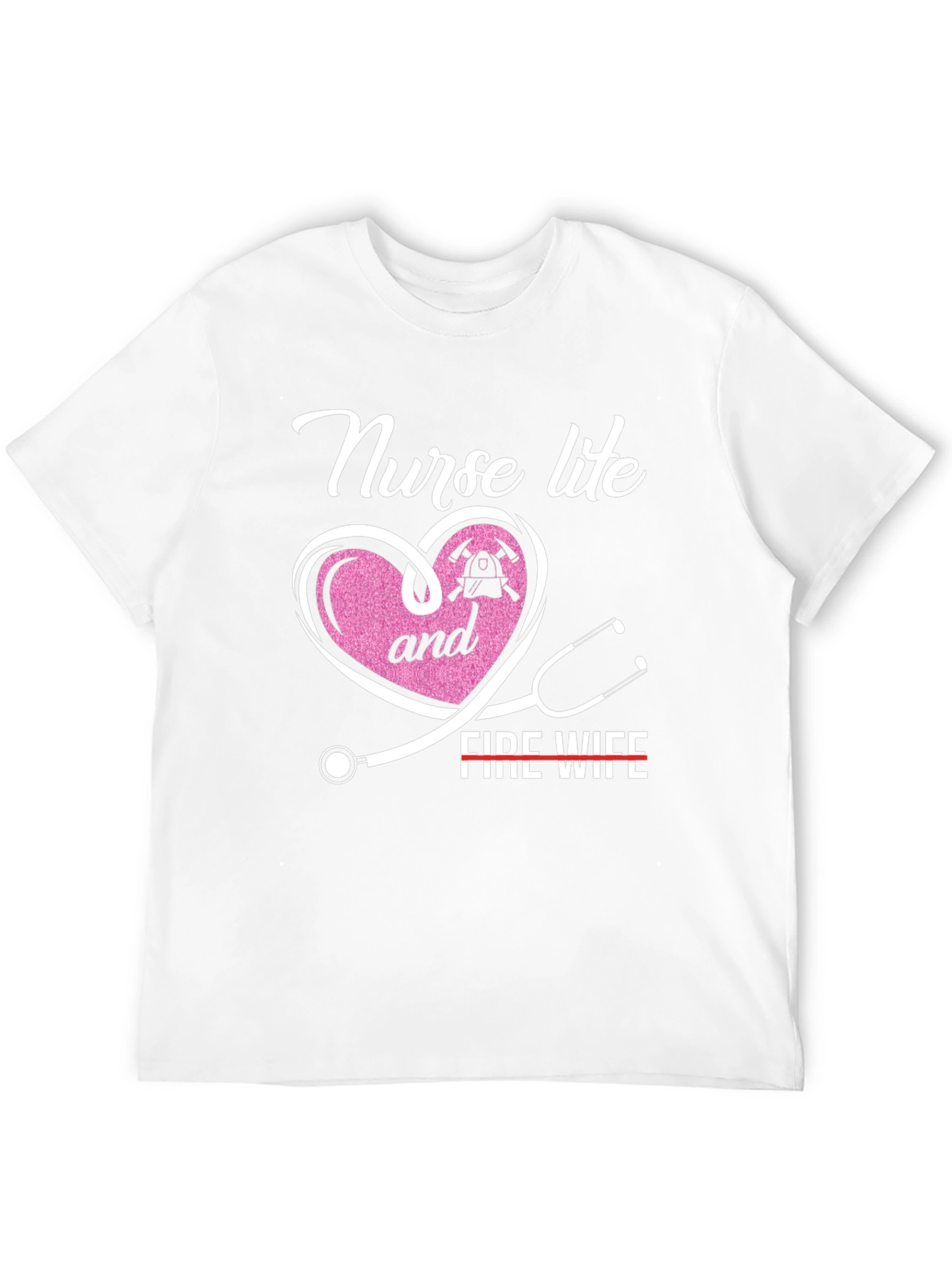 Nurse Life & Fire Wife T-Shirt