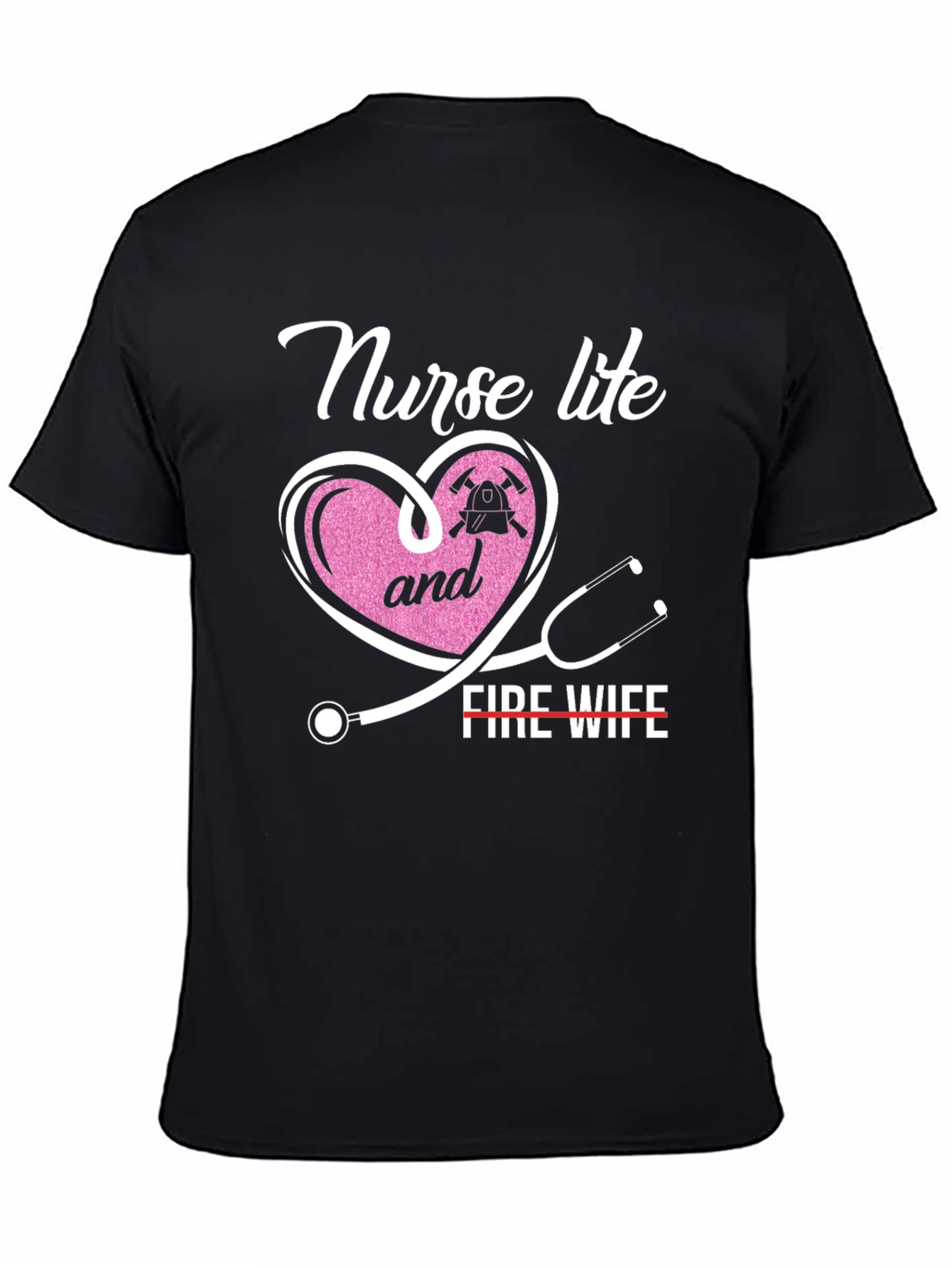 Nurse Life & Fire Wife T-Shirt