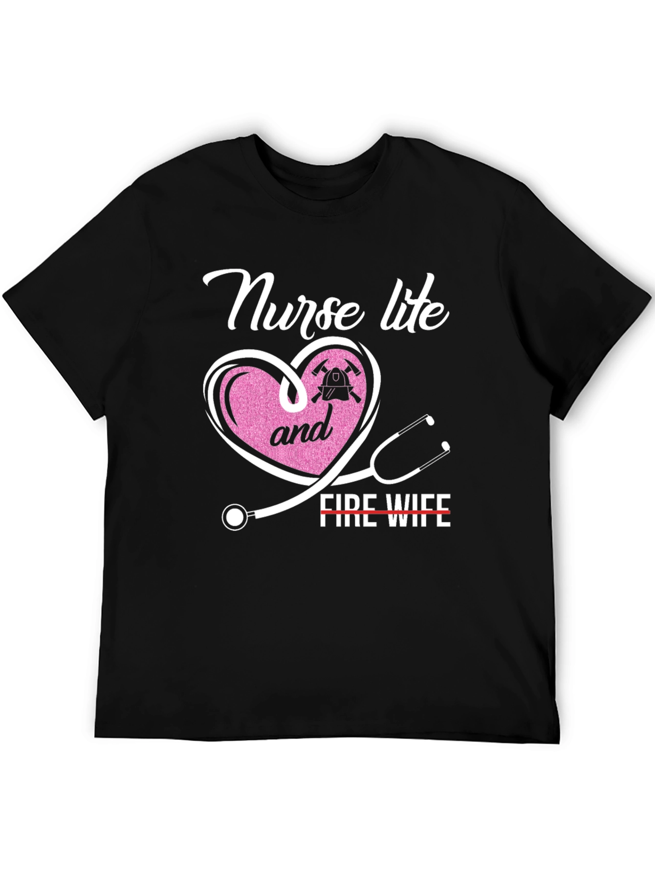 Nurse Life & Fire Wife T-Shirt