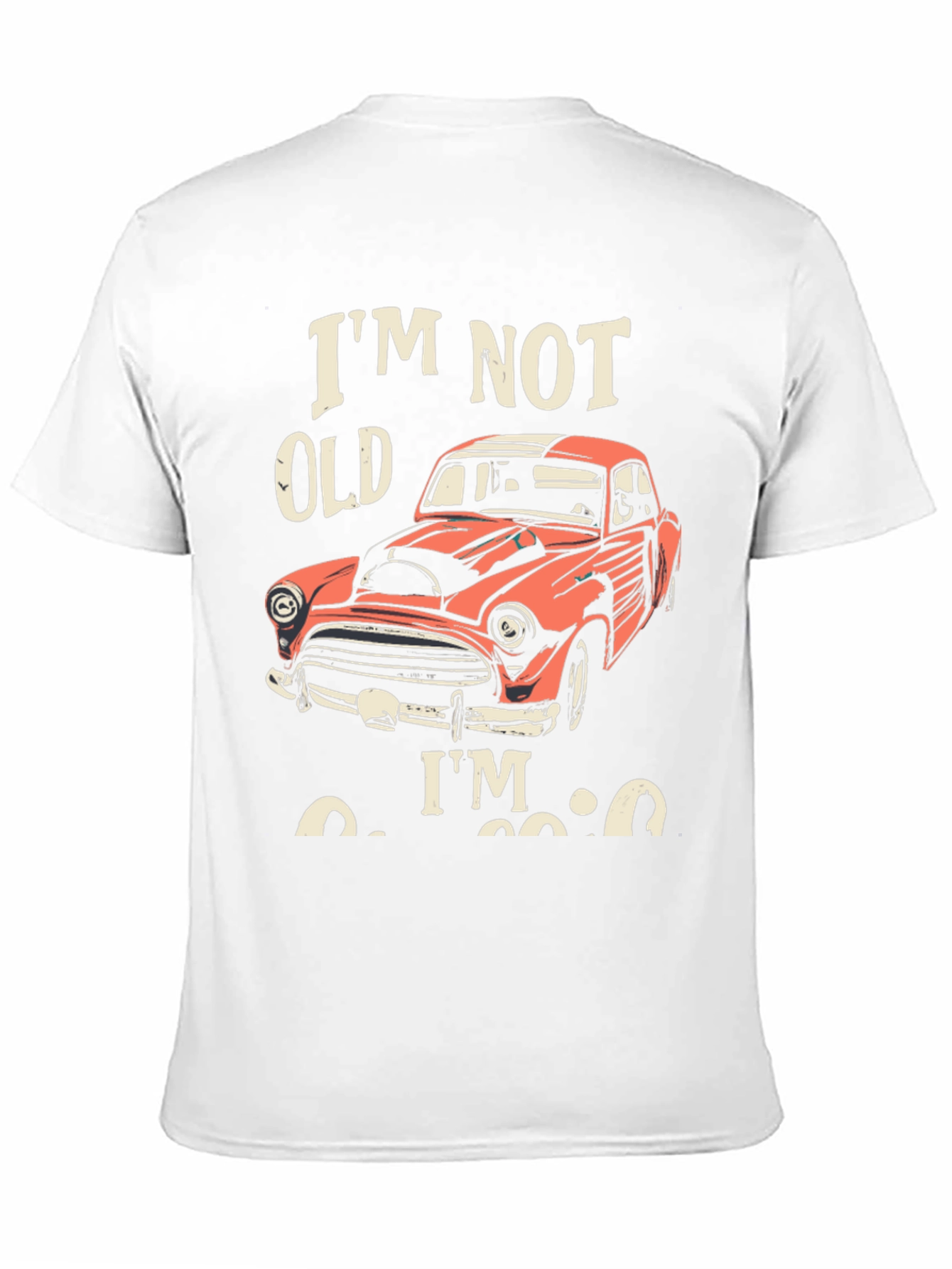 Im Not Old Im Classic Car Graphic Tee