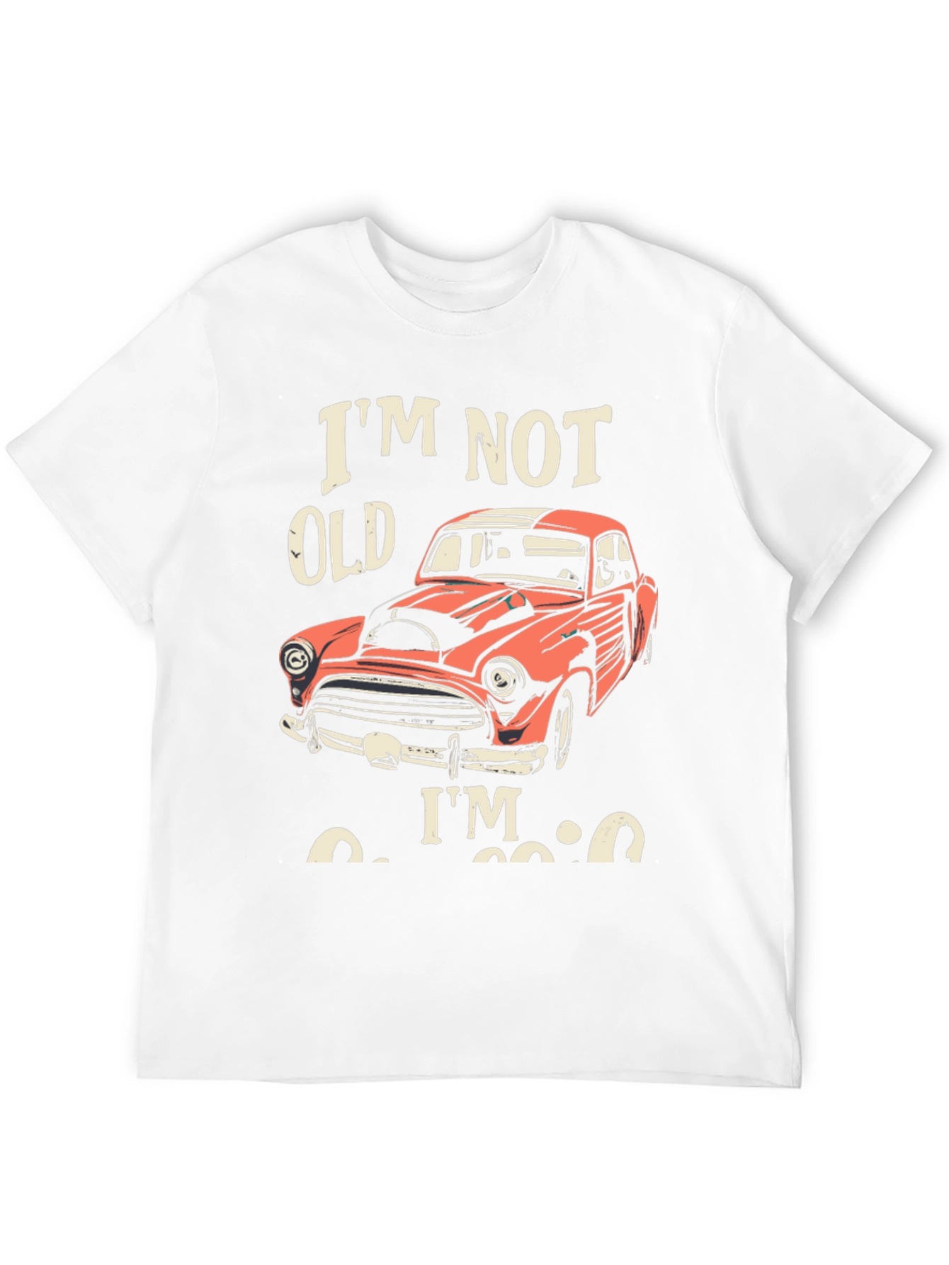 Im Not Old Im Classic Car Graphic Tee