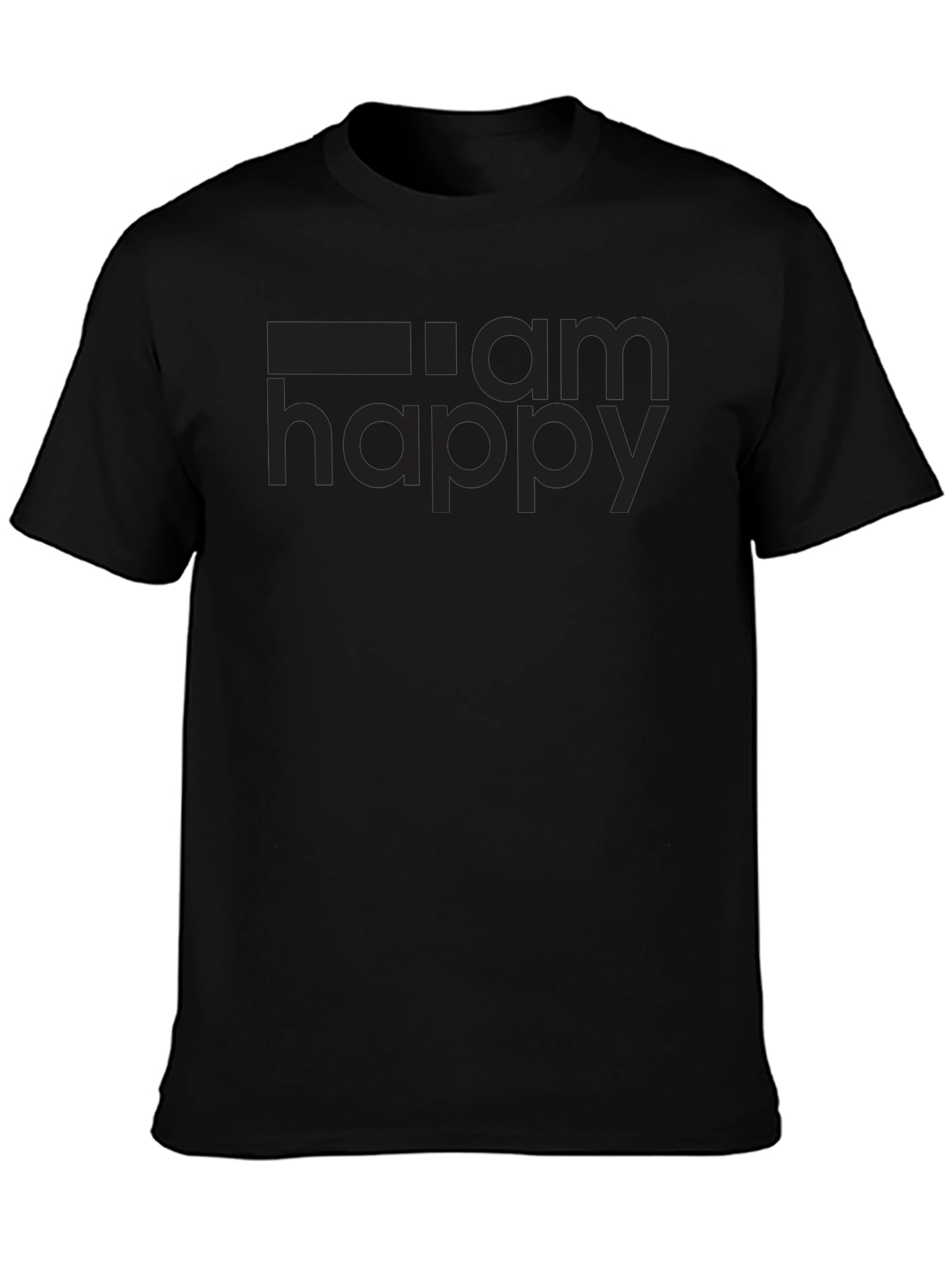 I am Happy Black T-Shirt Graphic Tee