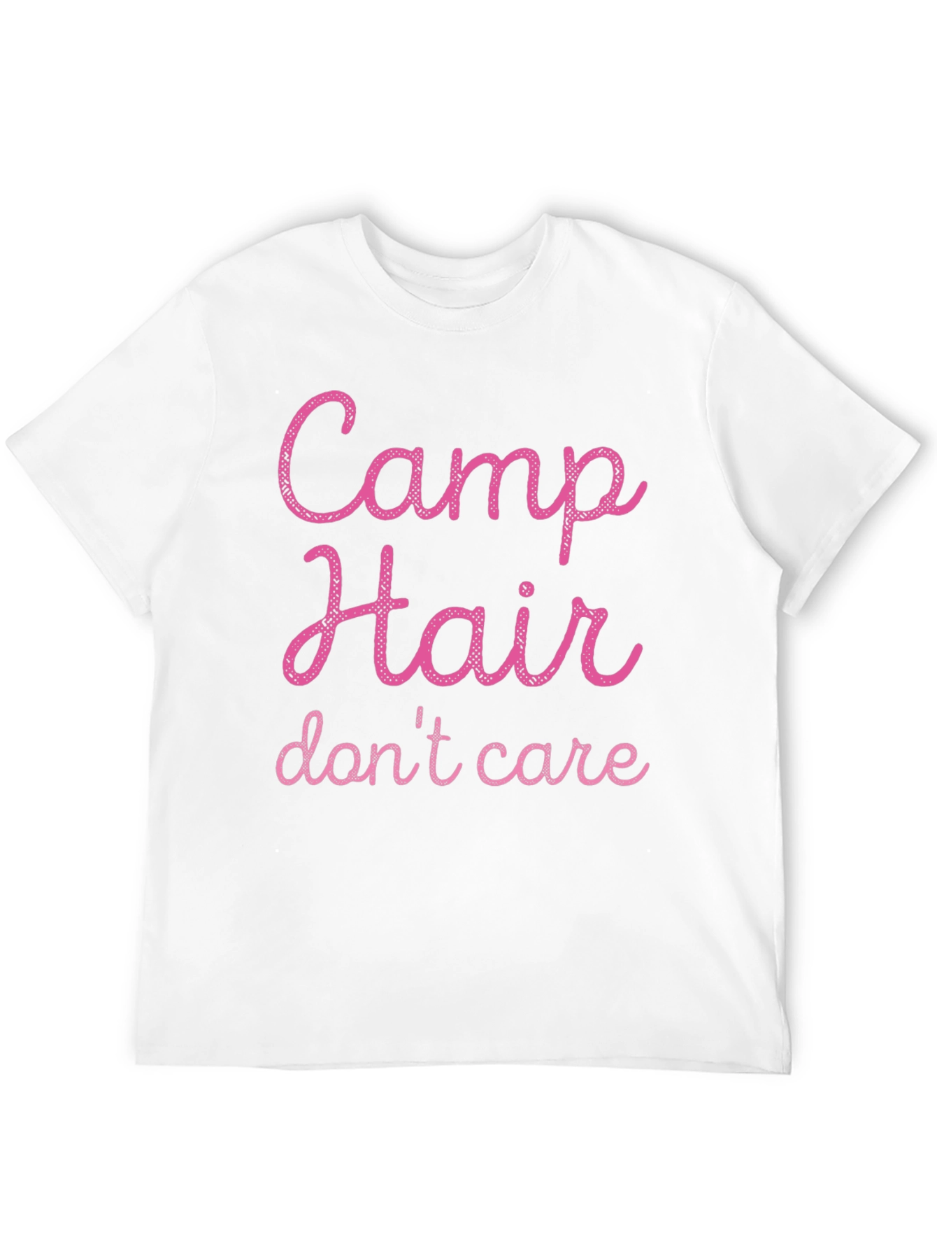 Camp Hair Dont Care T-Shirt
