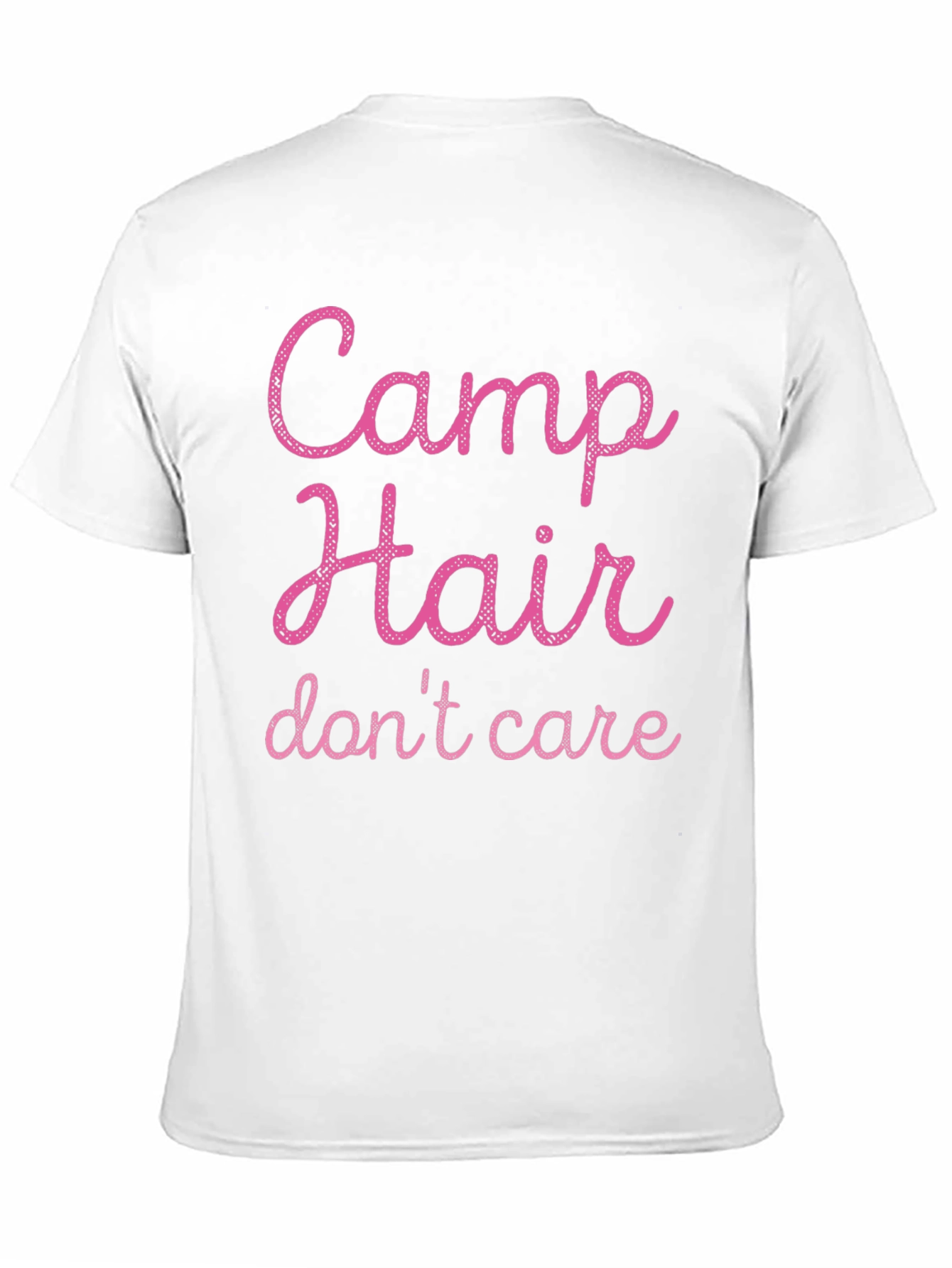 Camp Hair Dont Care T-Shirt