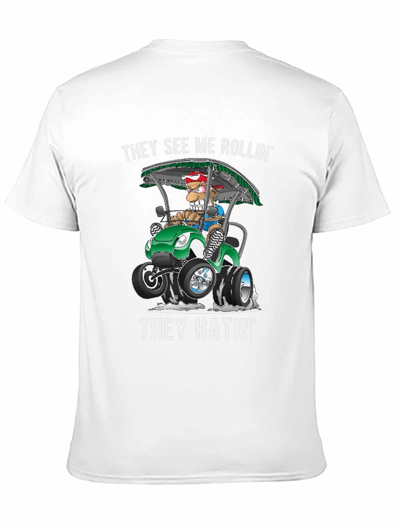 They See Me Rollin T-Shirt