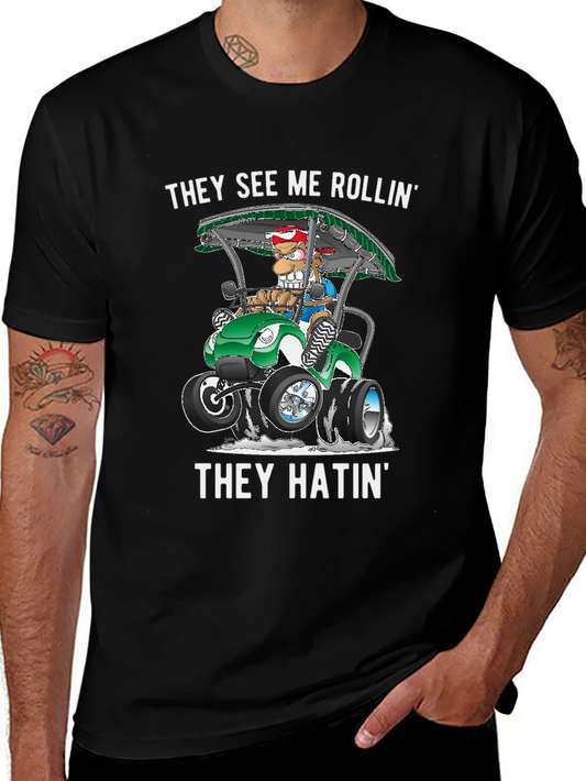 They See Me Rollin T-Shirt