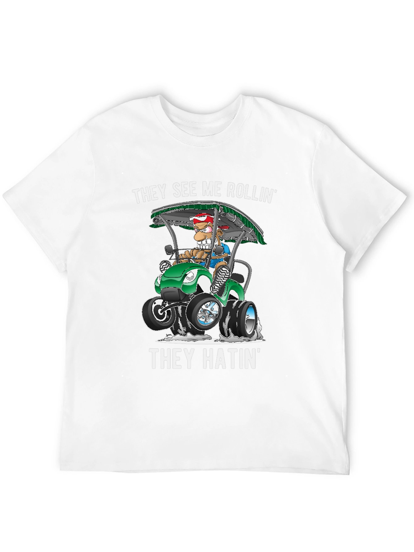 They See Me Rollin T-Shirt