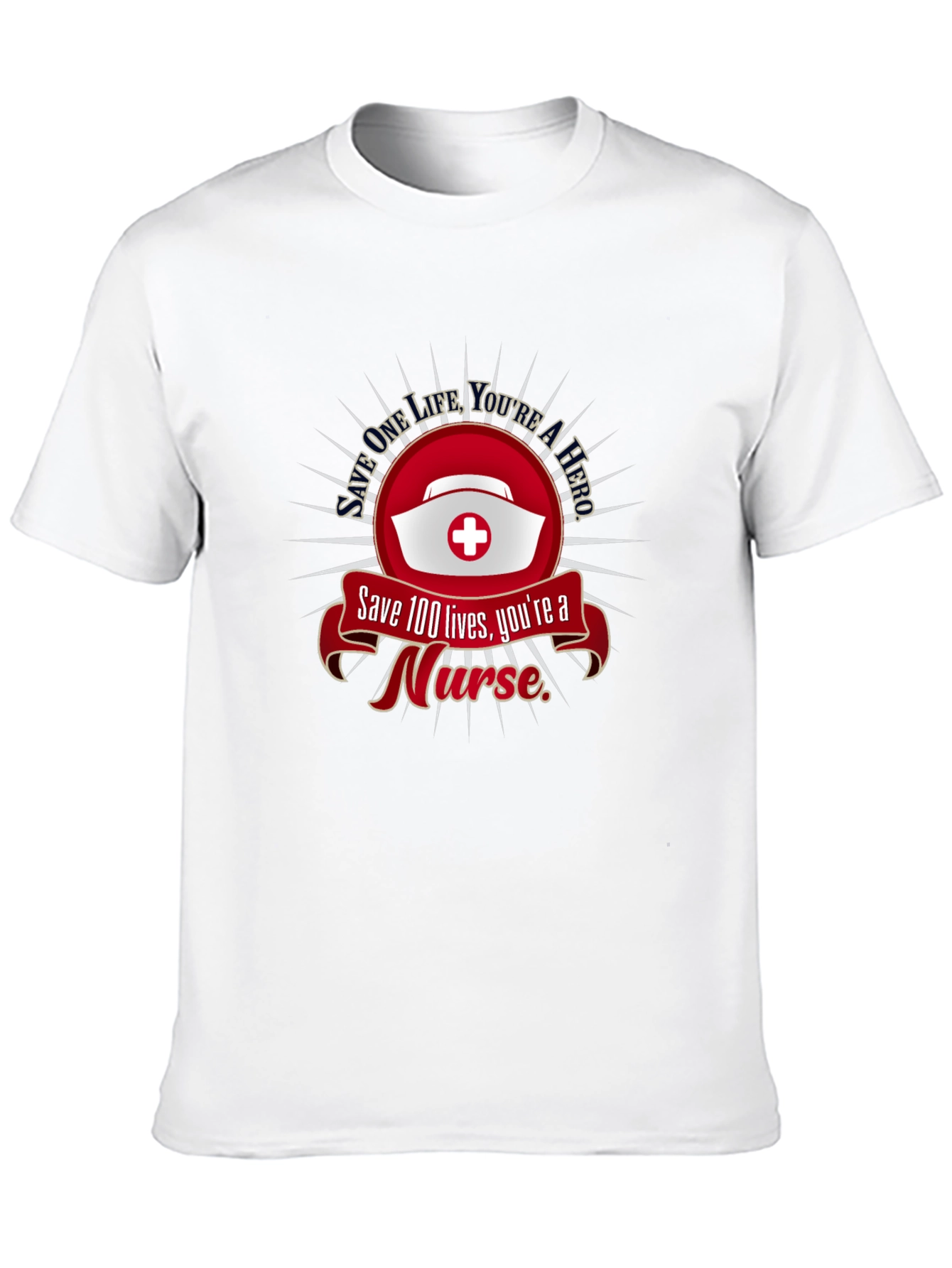 Nurse Hero T-Shirt: Save Lives Apparel