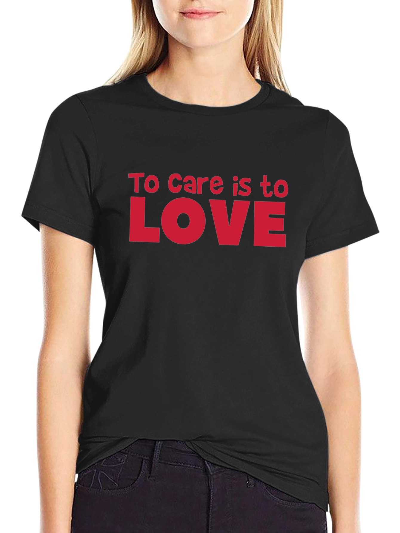 To Care Is To Love Black T-Shirt