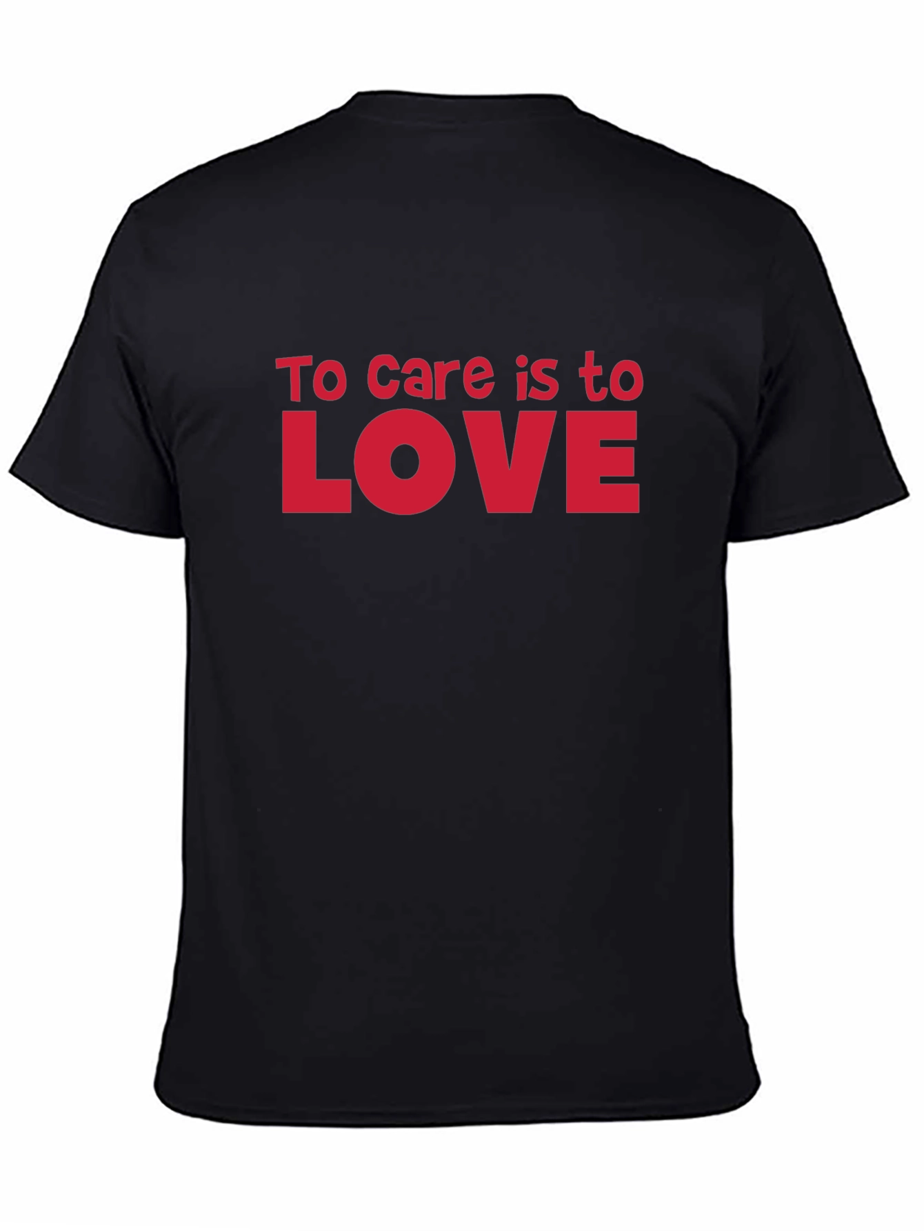 To Care Is To Love Black T-Shirt