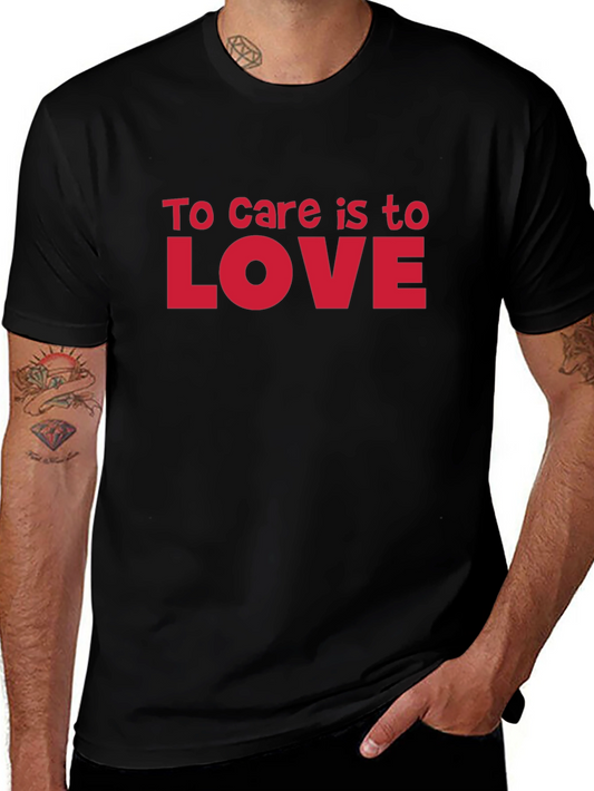To Care Is To Love Black T-Shirt