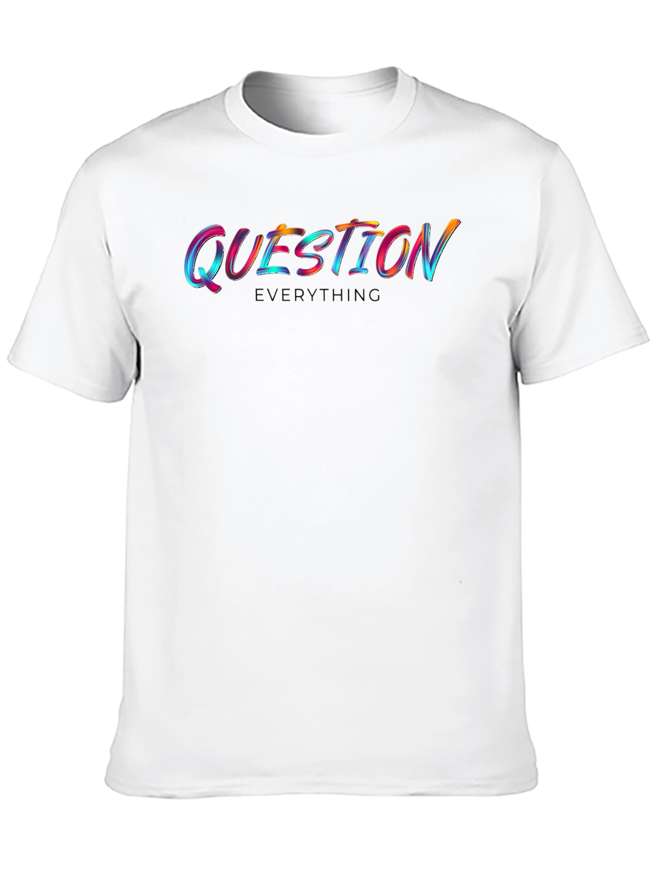 Question Everything Graphic T-Shirt