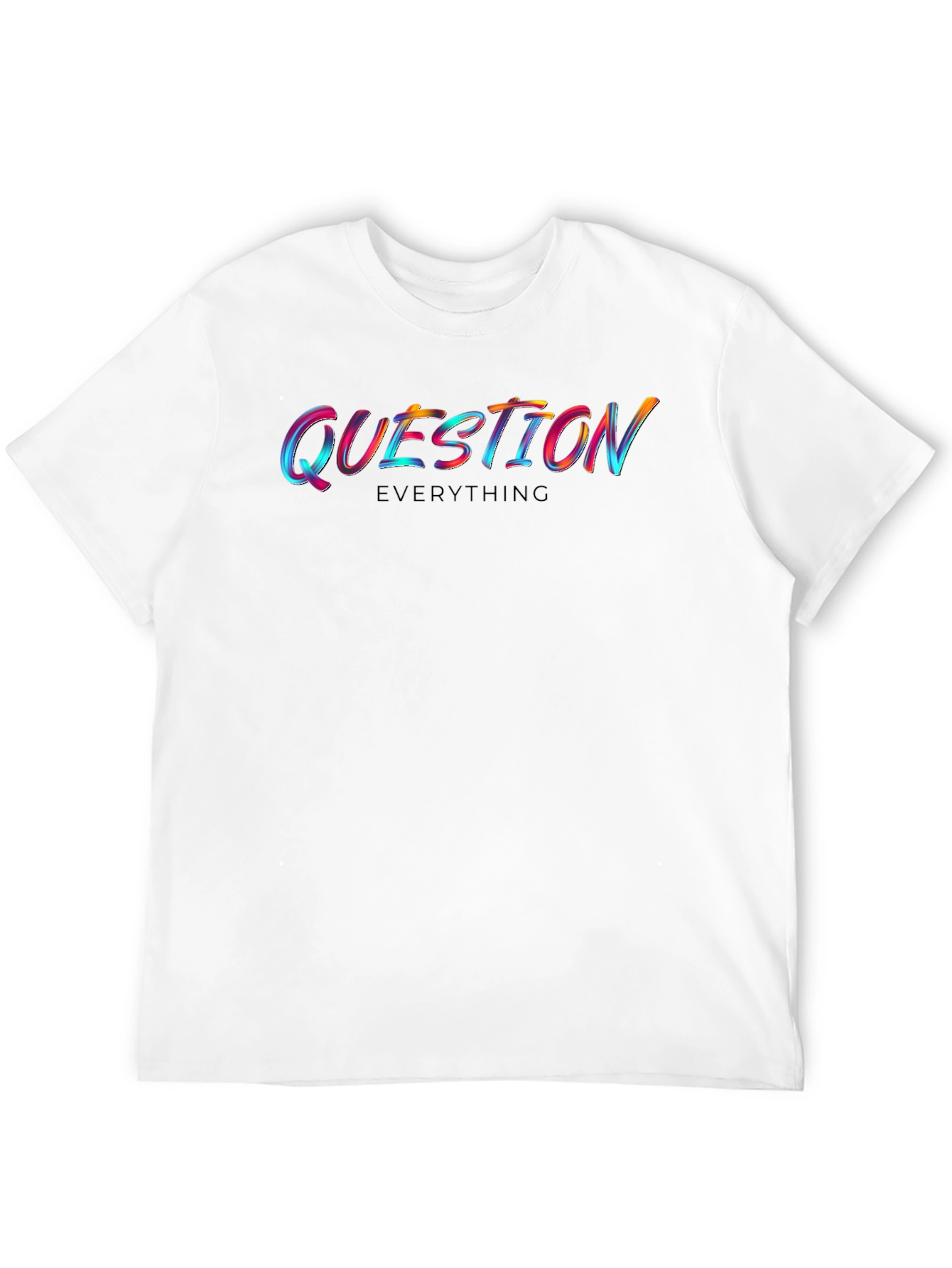 Question Everything Graphic T-Shirt