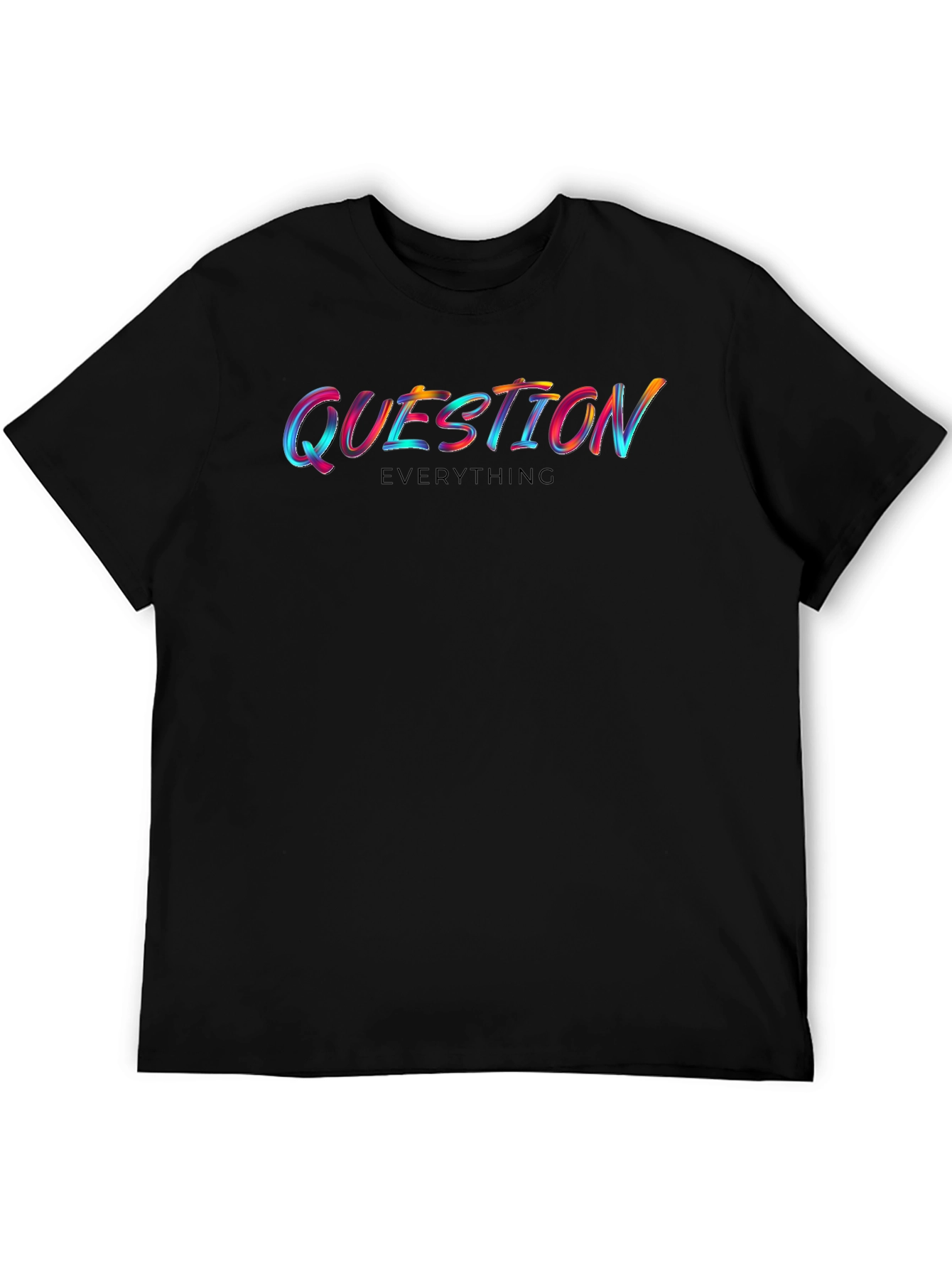 Question Everything Graphic T-Shirt