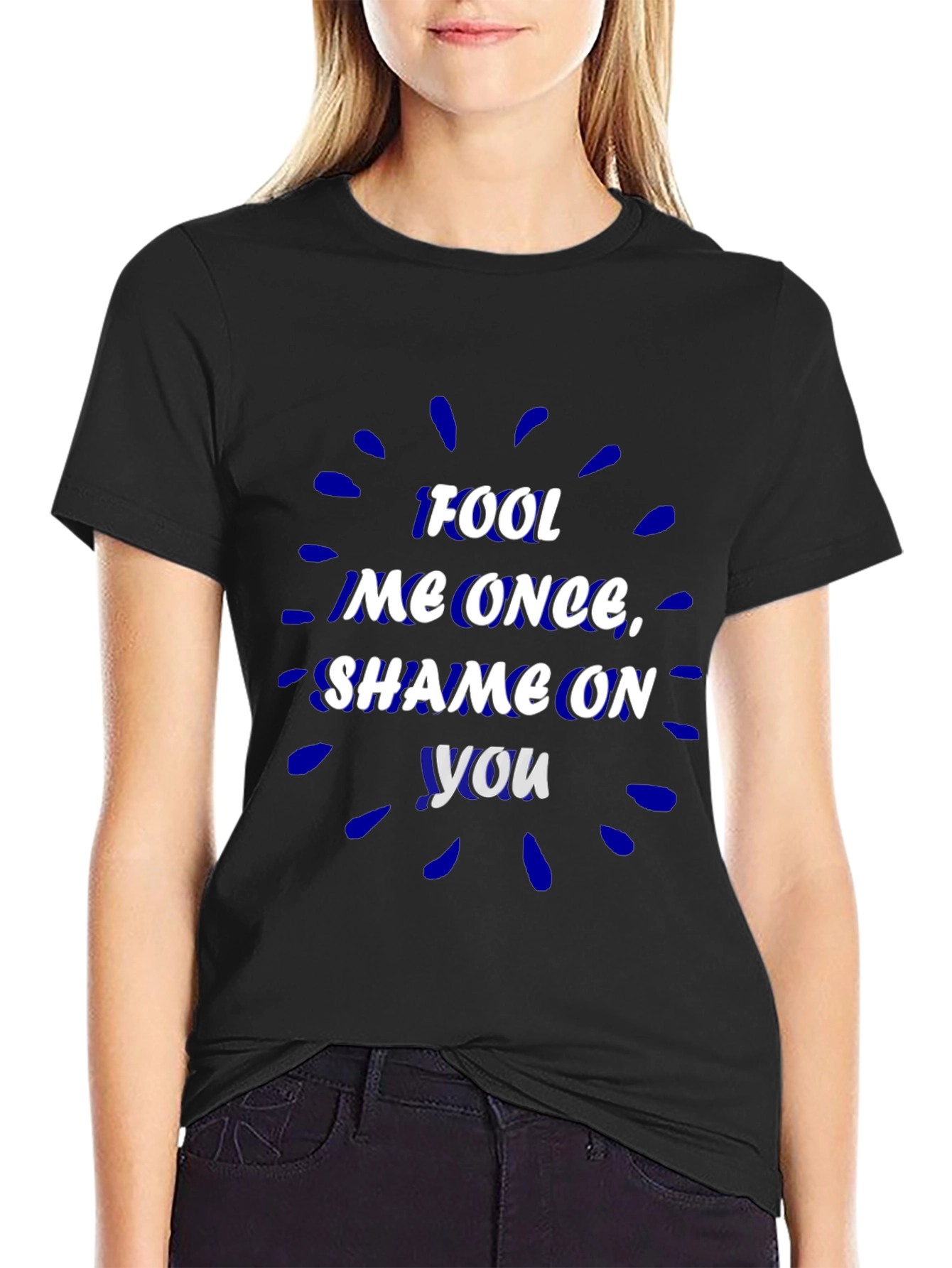 Fool Me Once T-Shirt