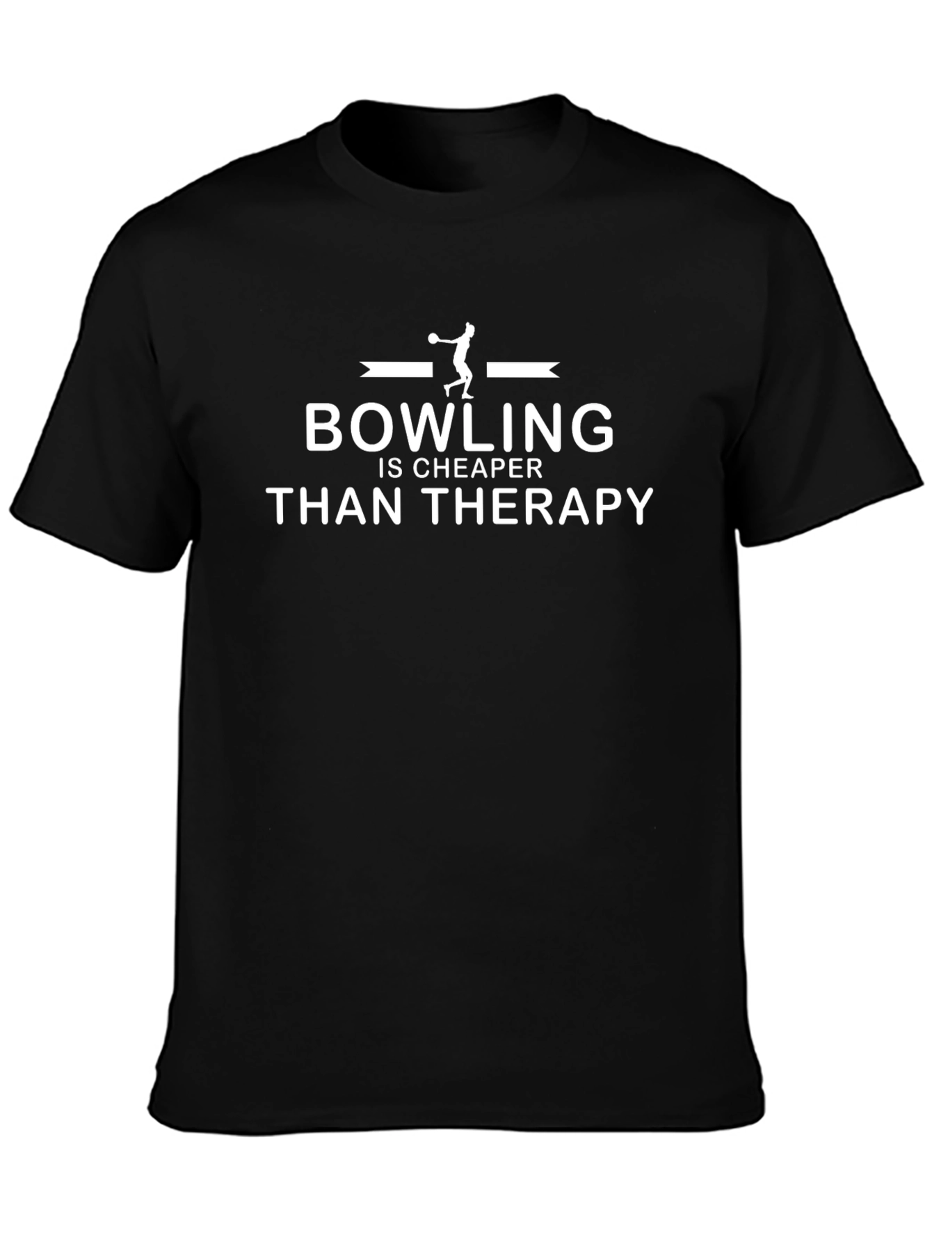 Bowling is Cheaper Than Therapy T-Shirt