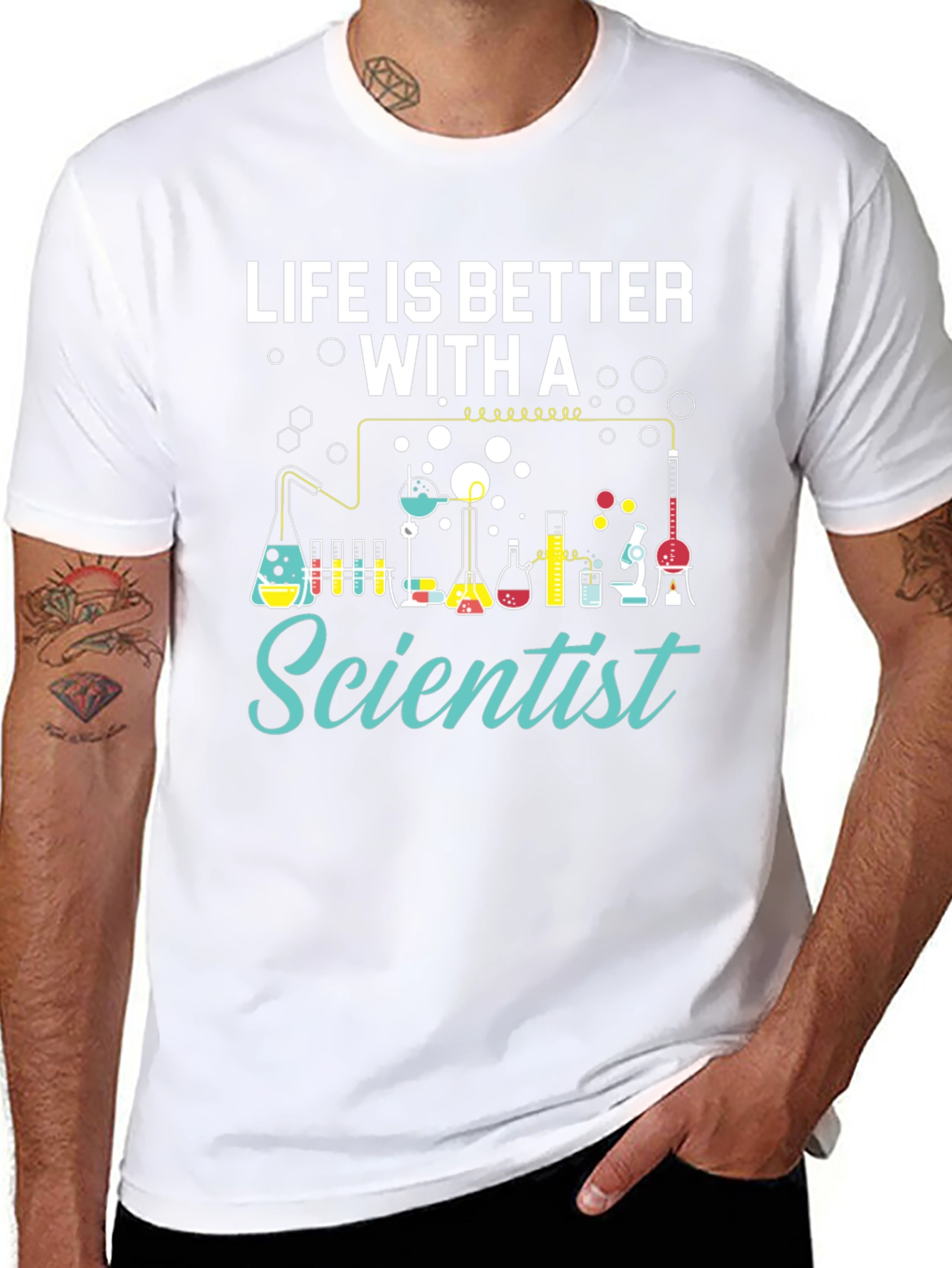 Life is Better with a Scientist T-Shirt