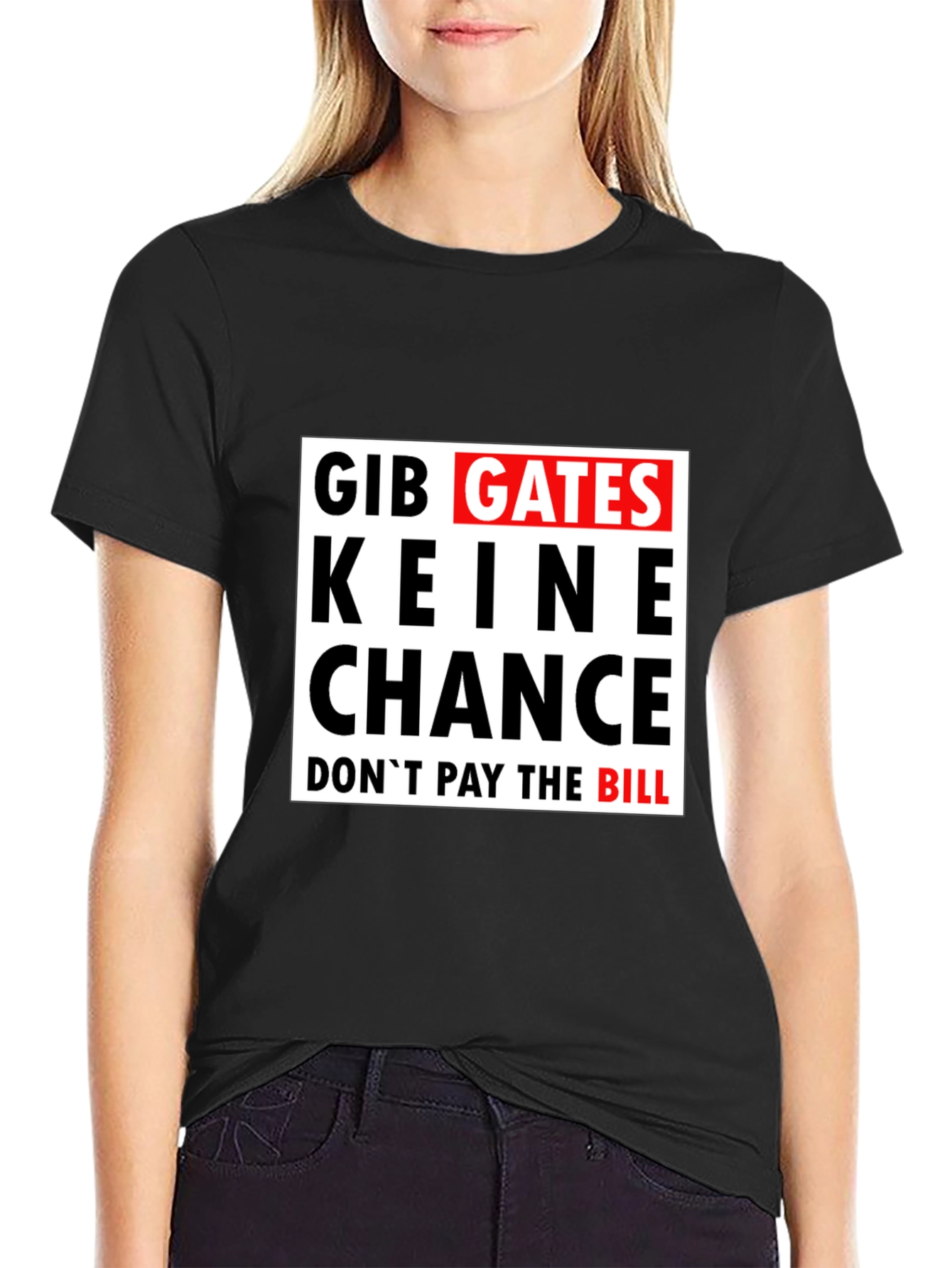 Gib Gates Keine Chance Black T-Shirt
