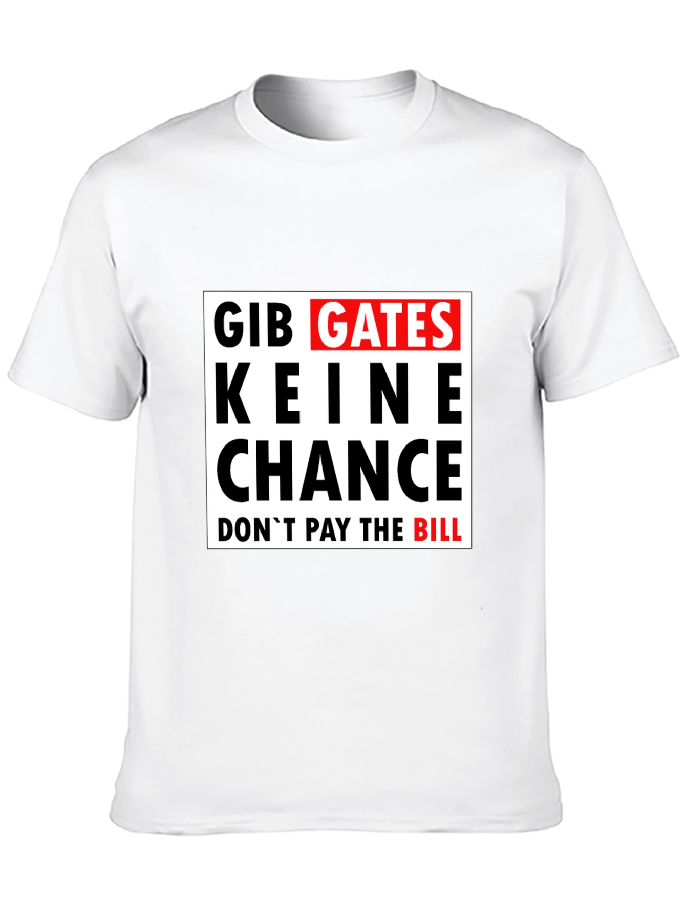Gib Gates Keine Chance Black T-Shirt