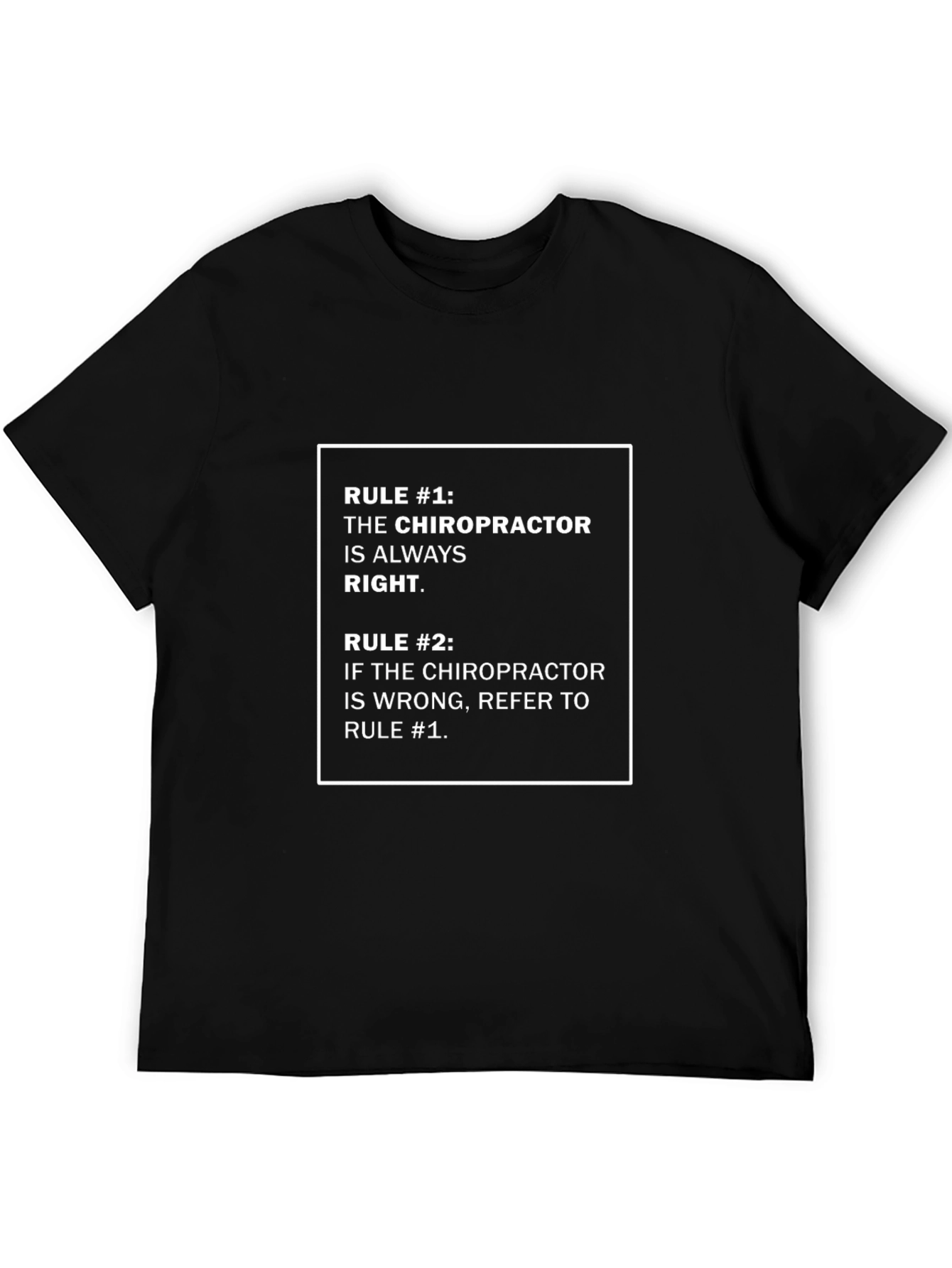 Chiropractor Rule T-Shirt - Funny Doctor Gift