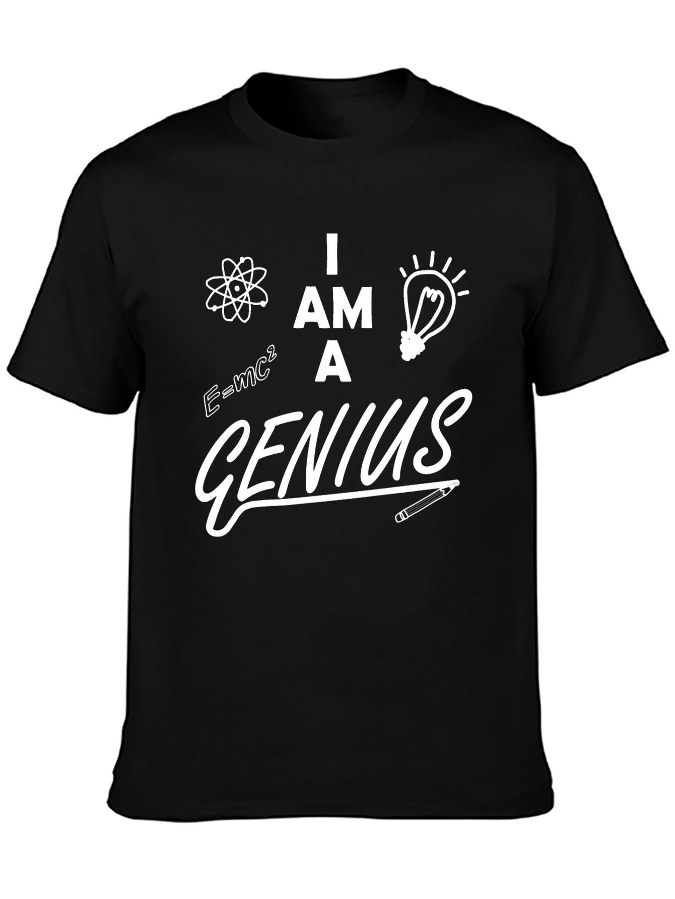 I am a Genius Graphic T-Shirt