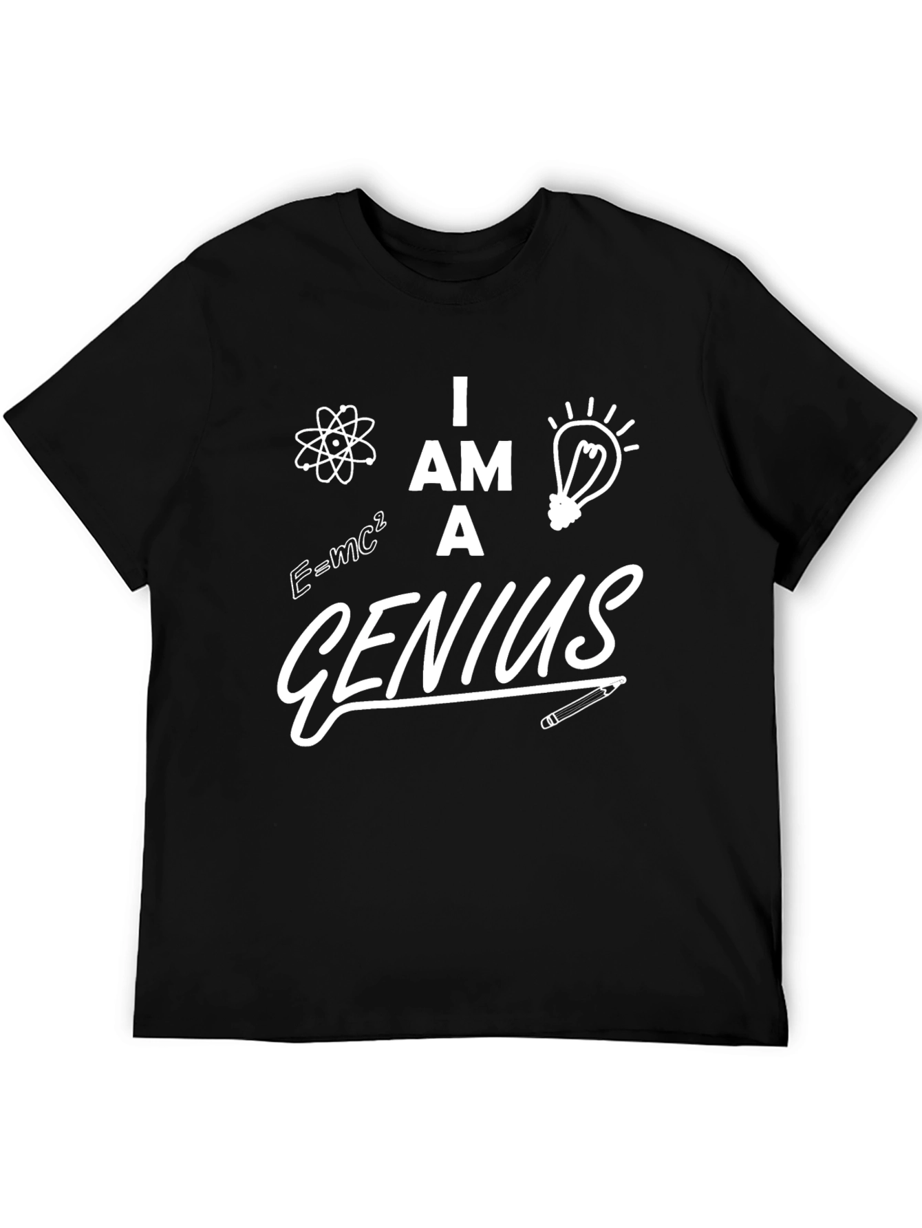 I am a Genius Graphic T-Shirt