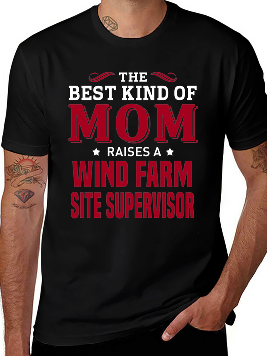 Best Kind of Mom Wind Farm Site Supervisor T-Shirt