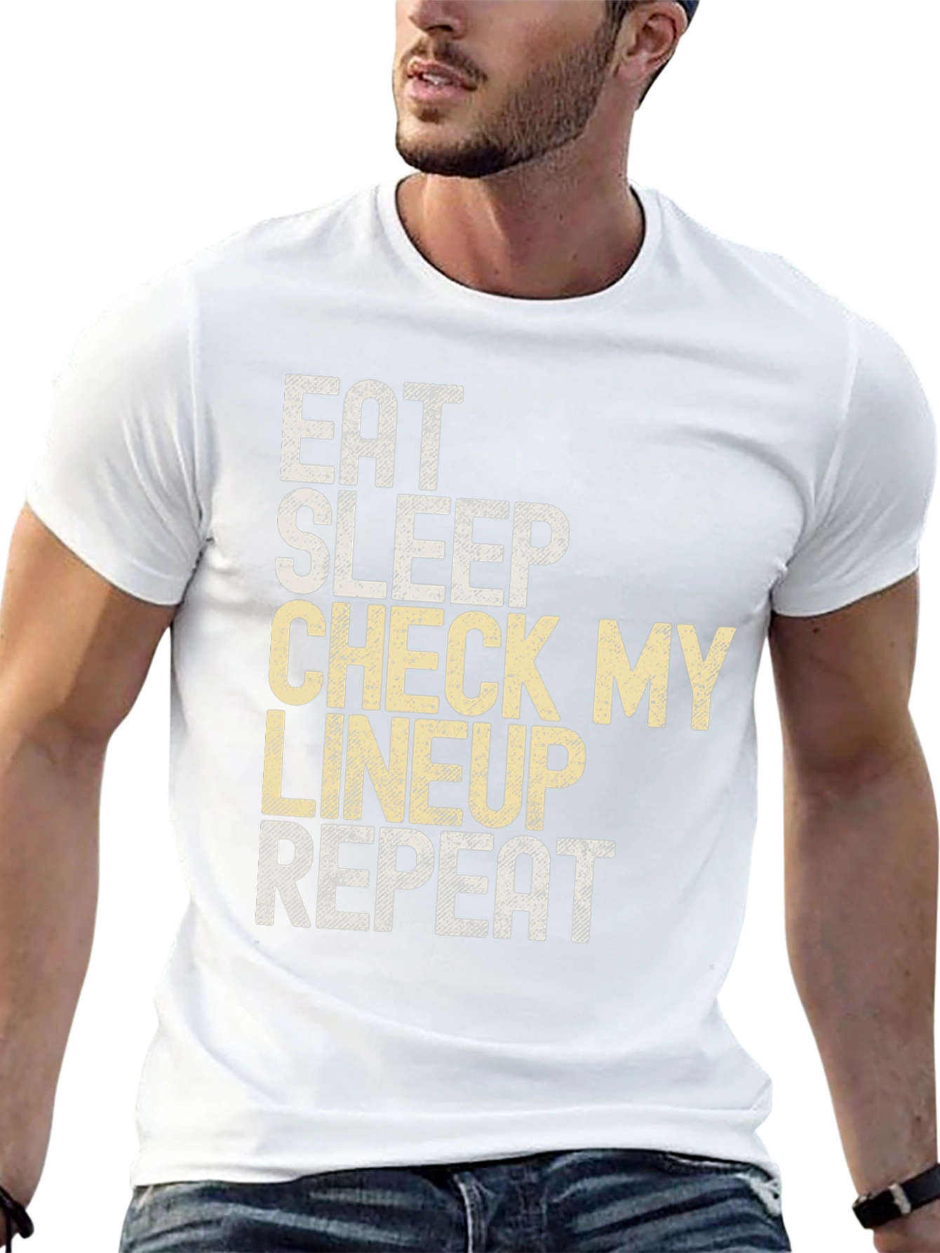 Eat Sleep Check My Lineup T-Shirt