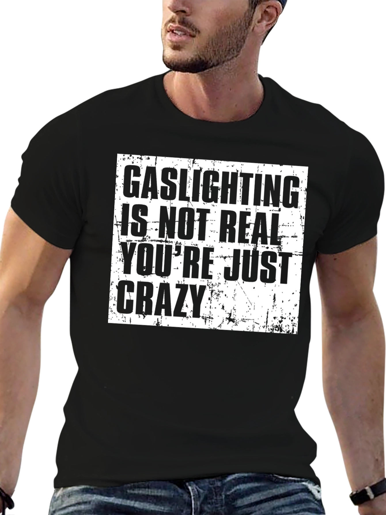 Gaslighting is Not Real T-Shirt - Funny Sarcastic Tee