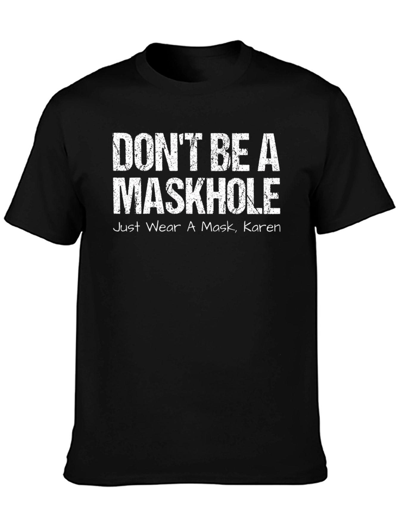 Dont Be A Maskhole Funny Graphic Tee