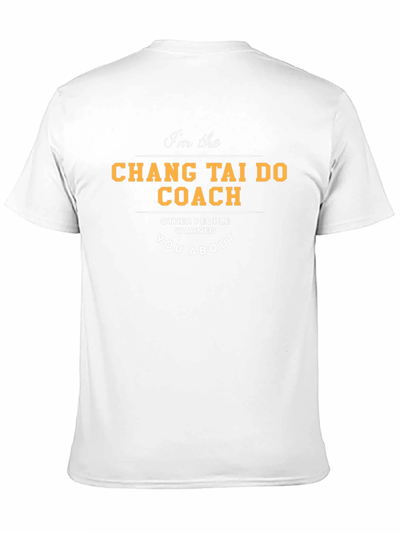 Chang Tai Do Coach T-Shirt Funny Martial Arts Gift
