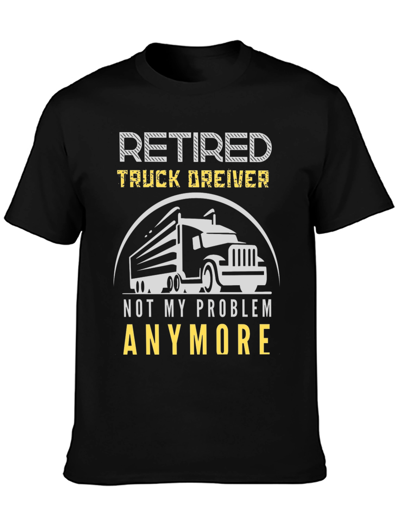 Retired Truck Driver Graphic T-Shirt