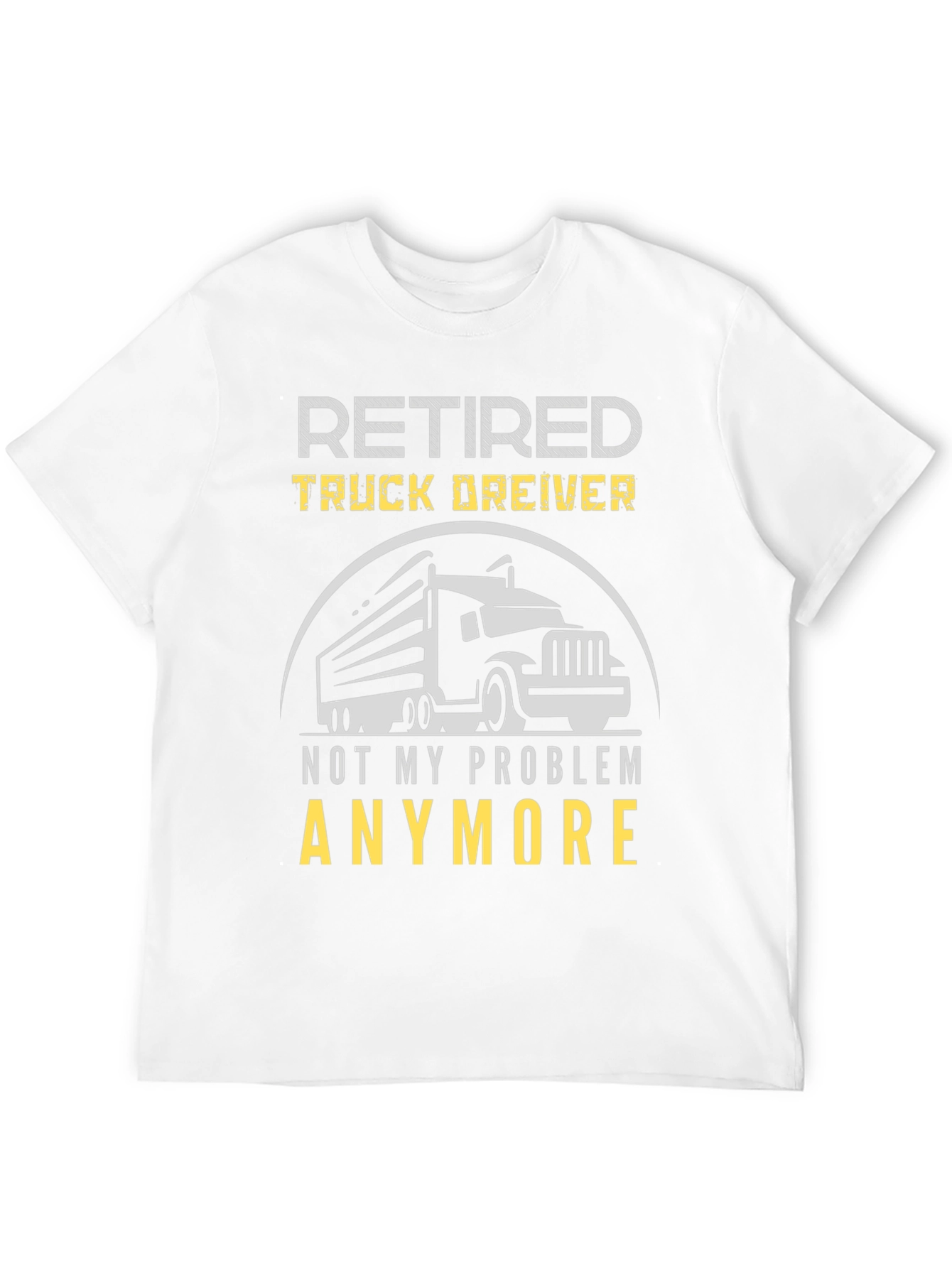 Retired Truck Driver Graphic T-Shirt