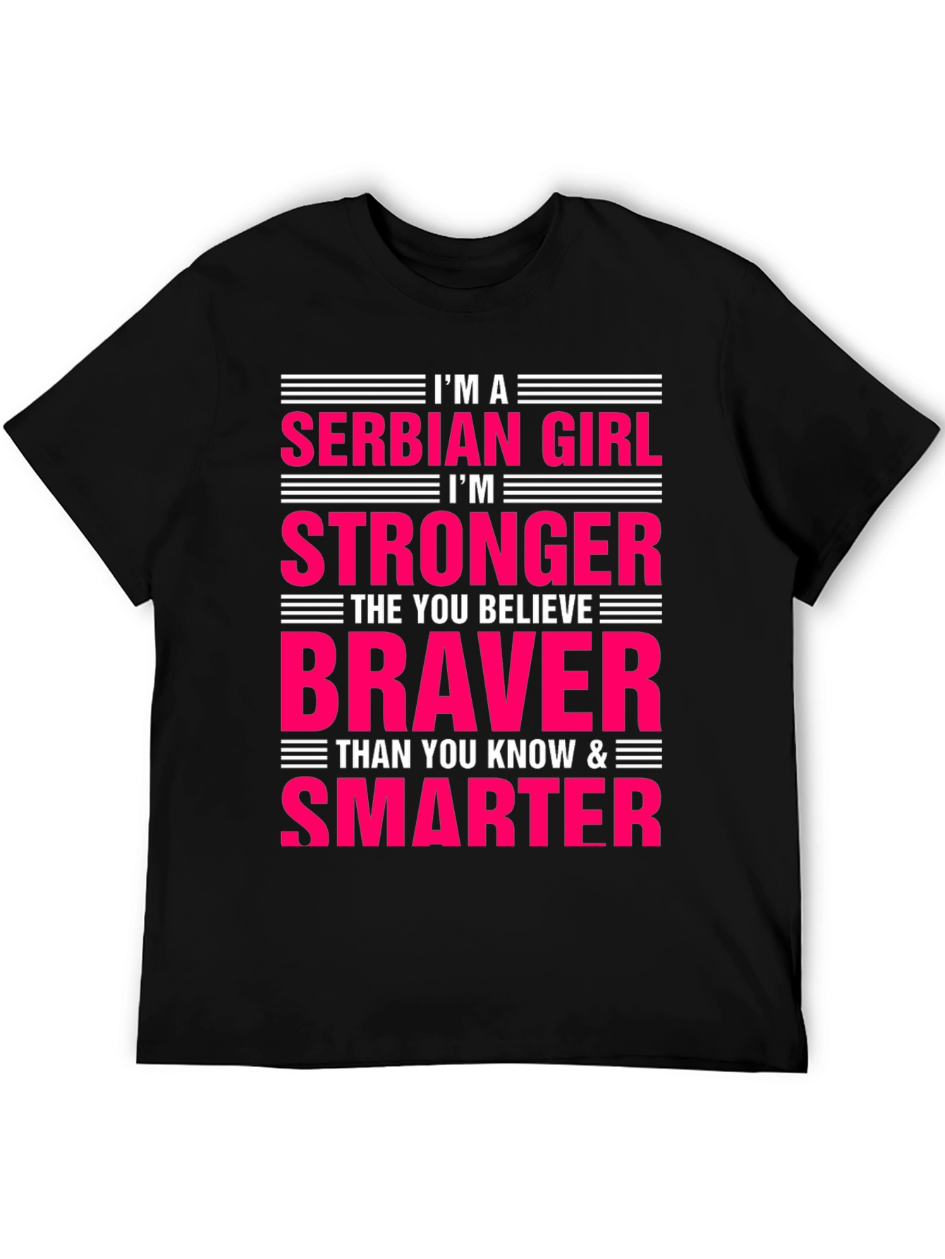 Serbian Girl Stronger Braver Smarter T-Shirt