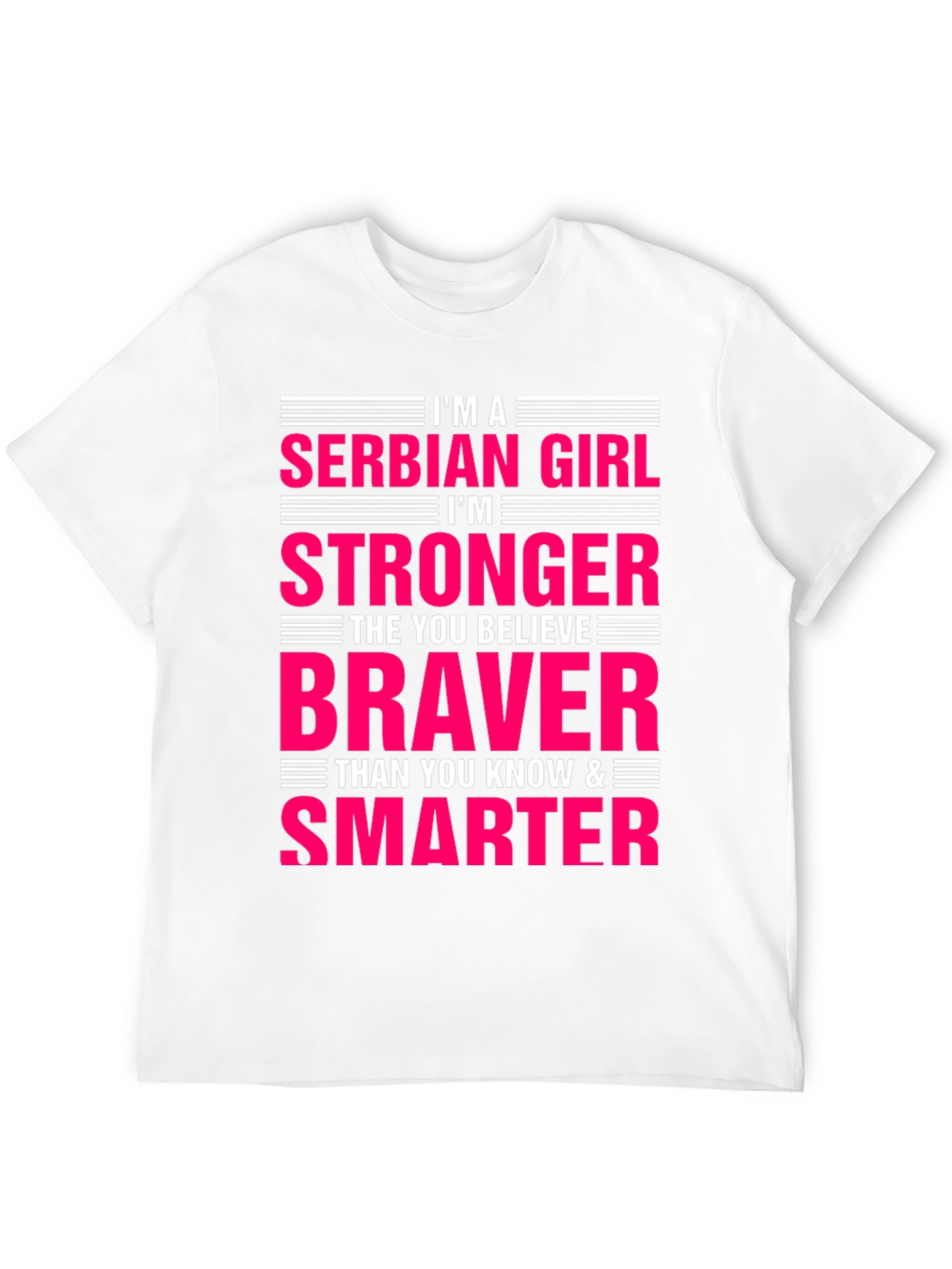 Serbian Girl Stronger Braver Smarter T-Shirt
