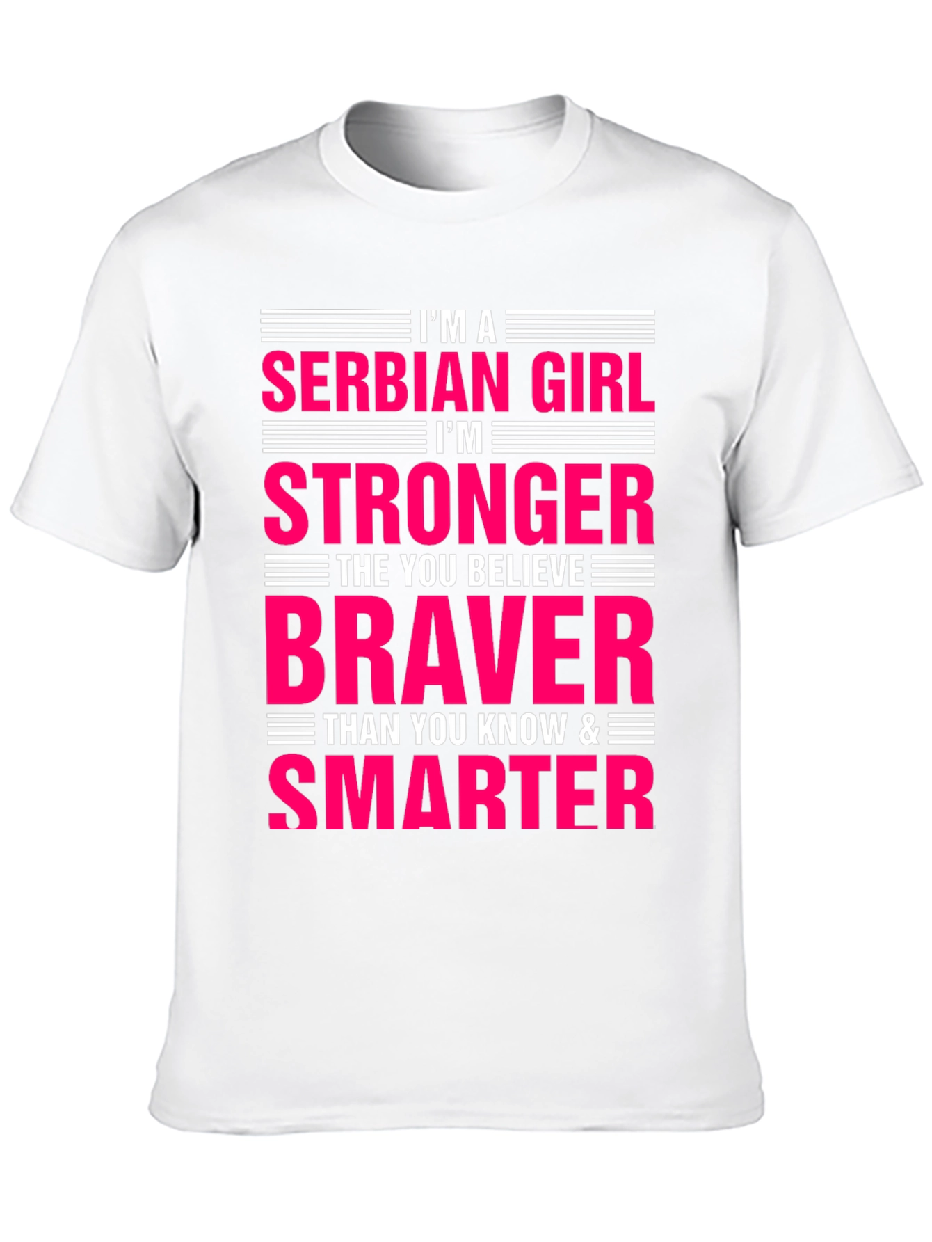 Serbian Girl Stronger Braver Smarter T-Shirt