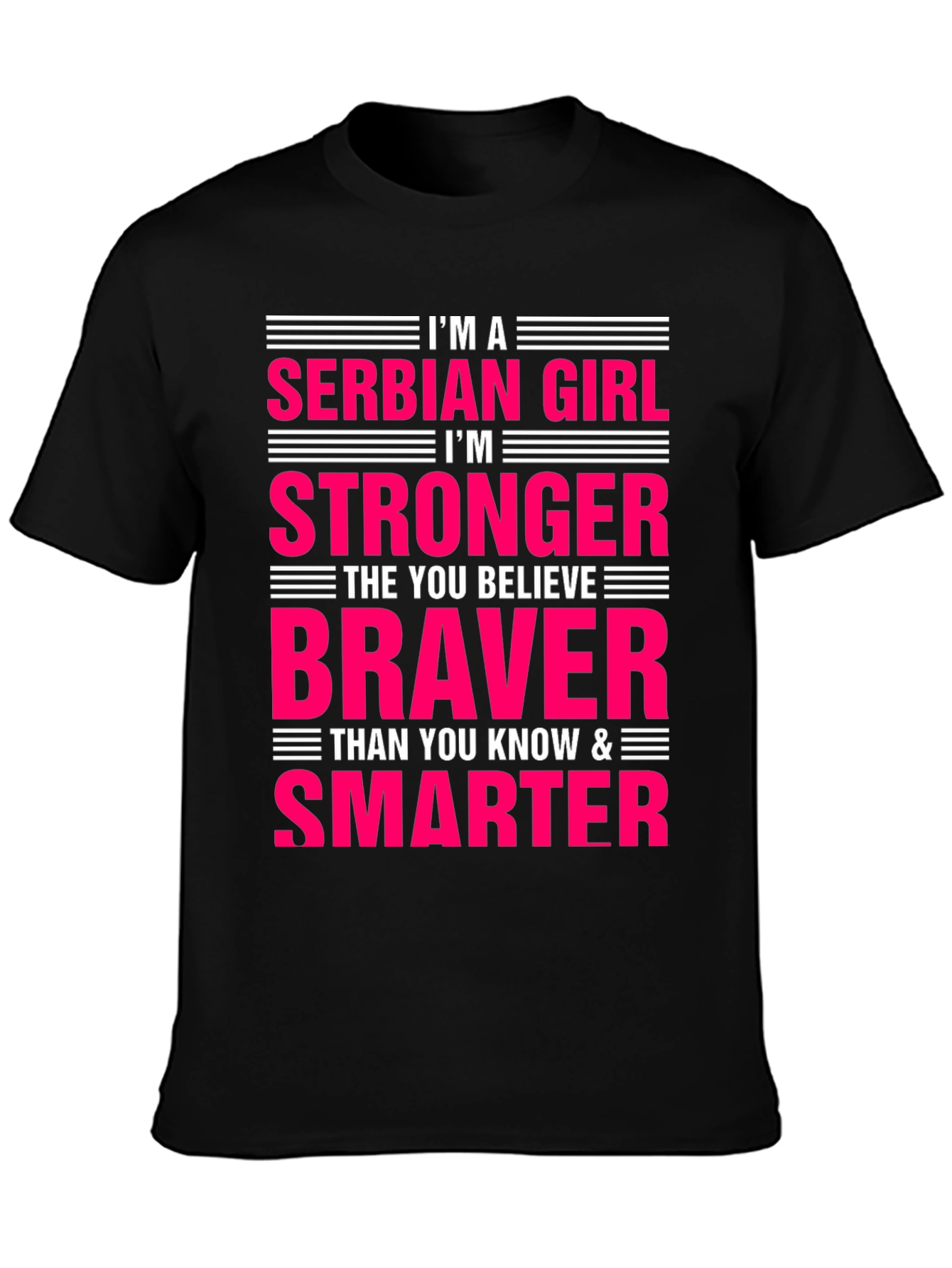 Serbian Girl Stronger Braver Smarter T-Shirt