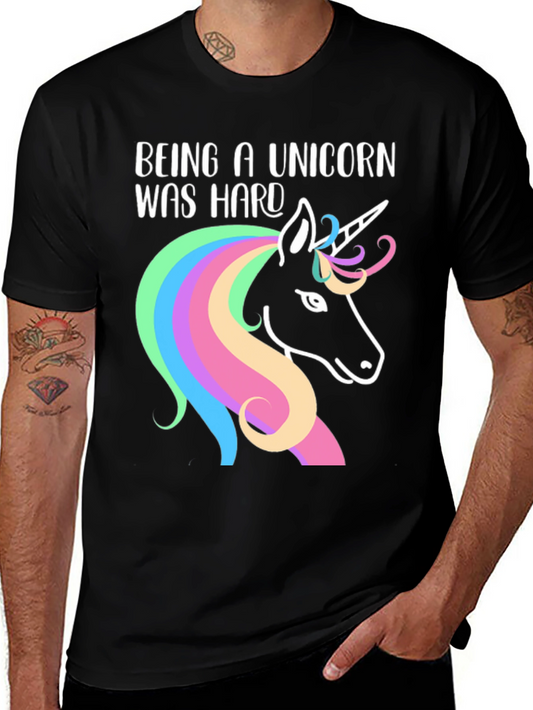Unicorn T-Shirt - Being A Unicorn Was Hard Black Cotton Tee