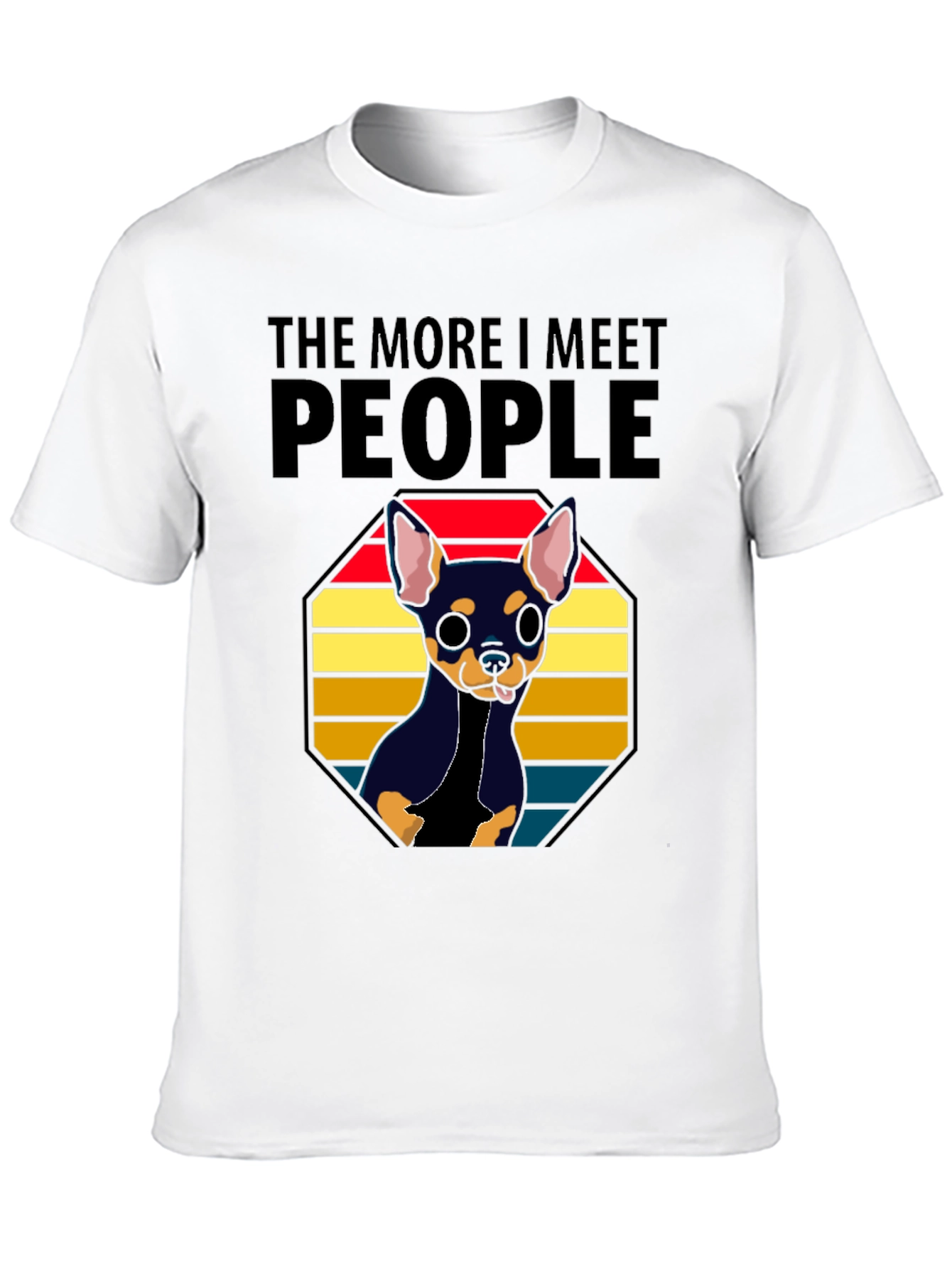 The More I Meet People Chihuahua T-Shirt